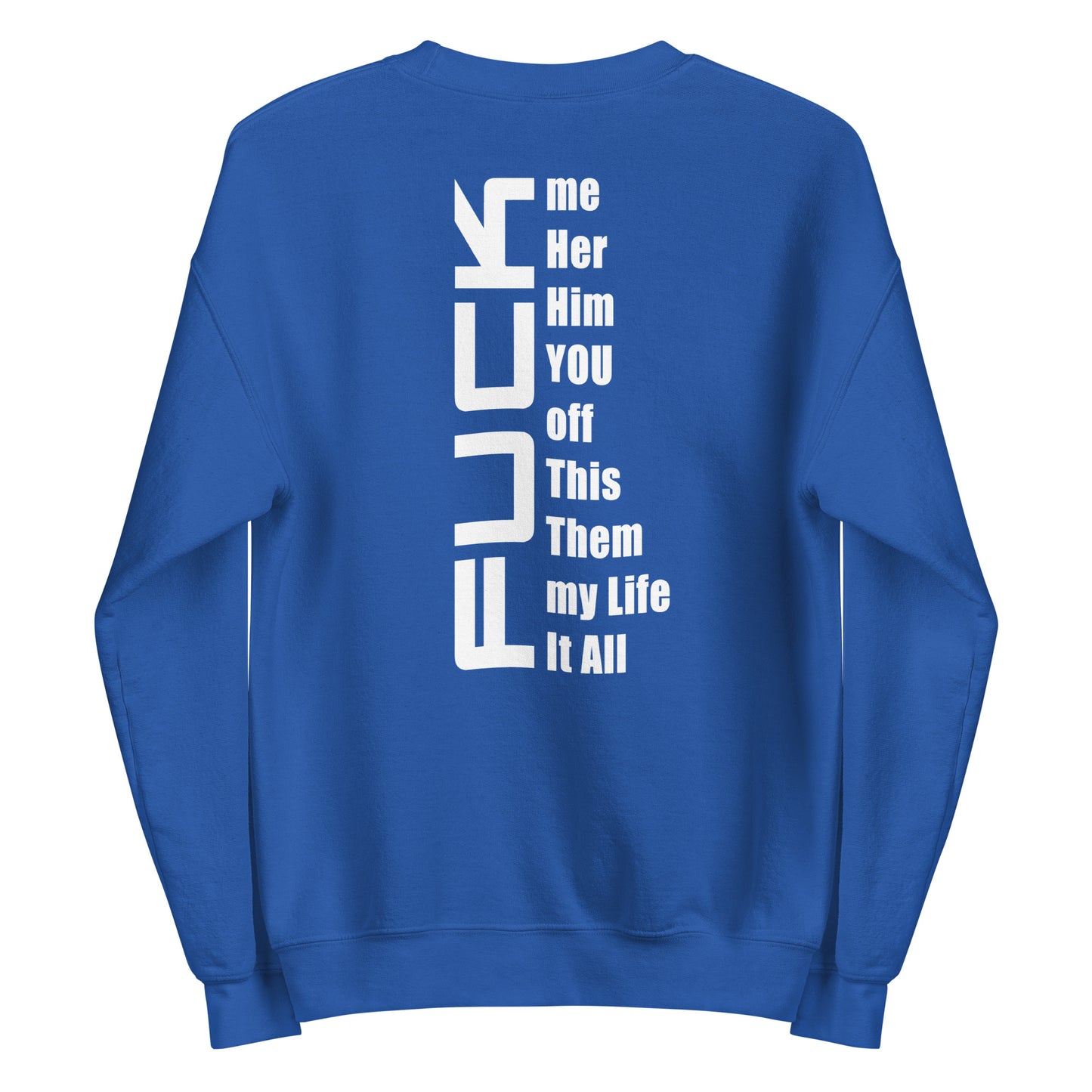 Fuck Everything – Sweater (Backprint)