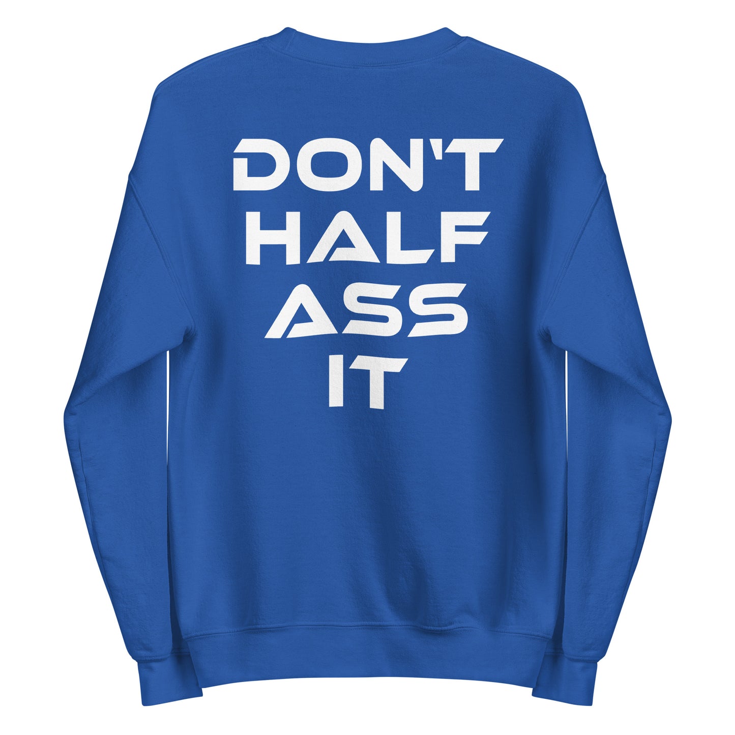 Don’t Half Ass It – Unisex Sweater Backprint