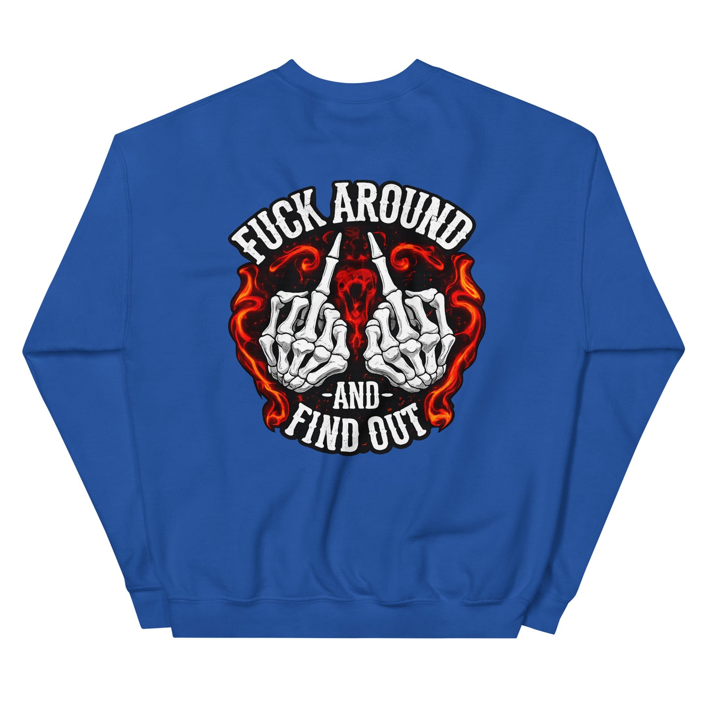 F*ck Around and Find Out – Backprint Unisex Sweater