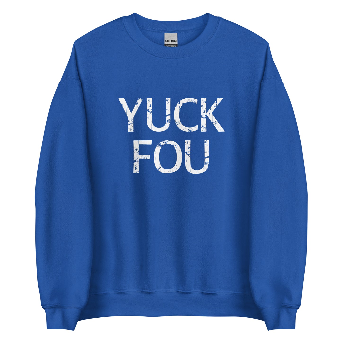 Yuck Fou – Unisex Sweater