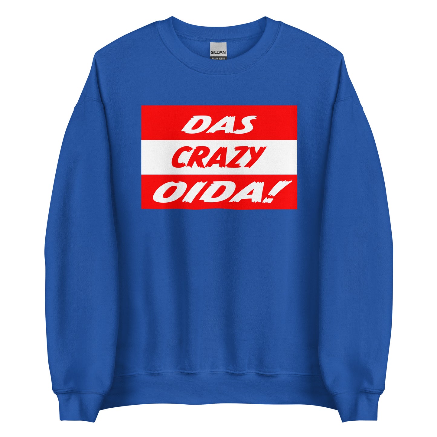 Das Crazy Oida Unisex Sweater