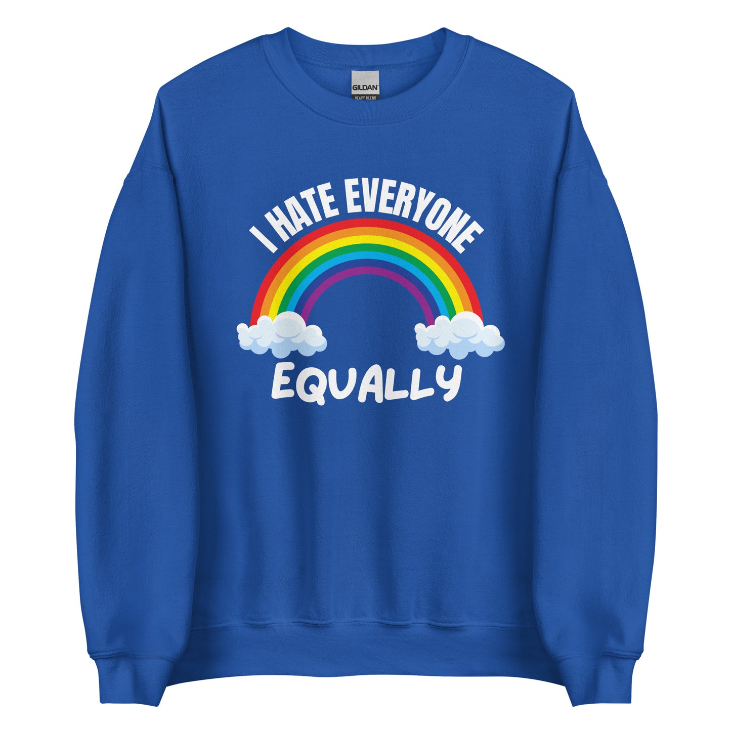 I Hate Everyone Equally – Sweater Unisex