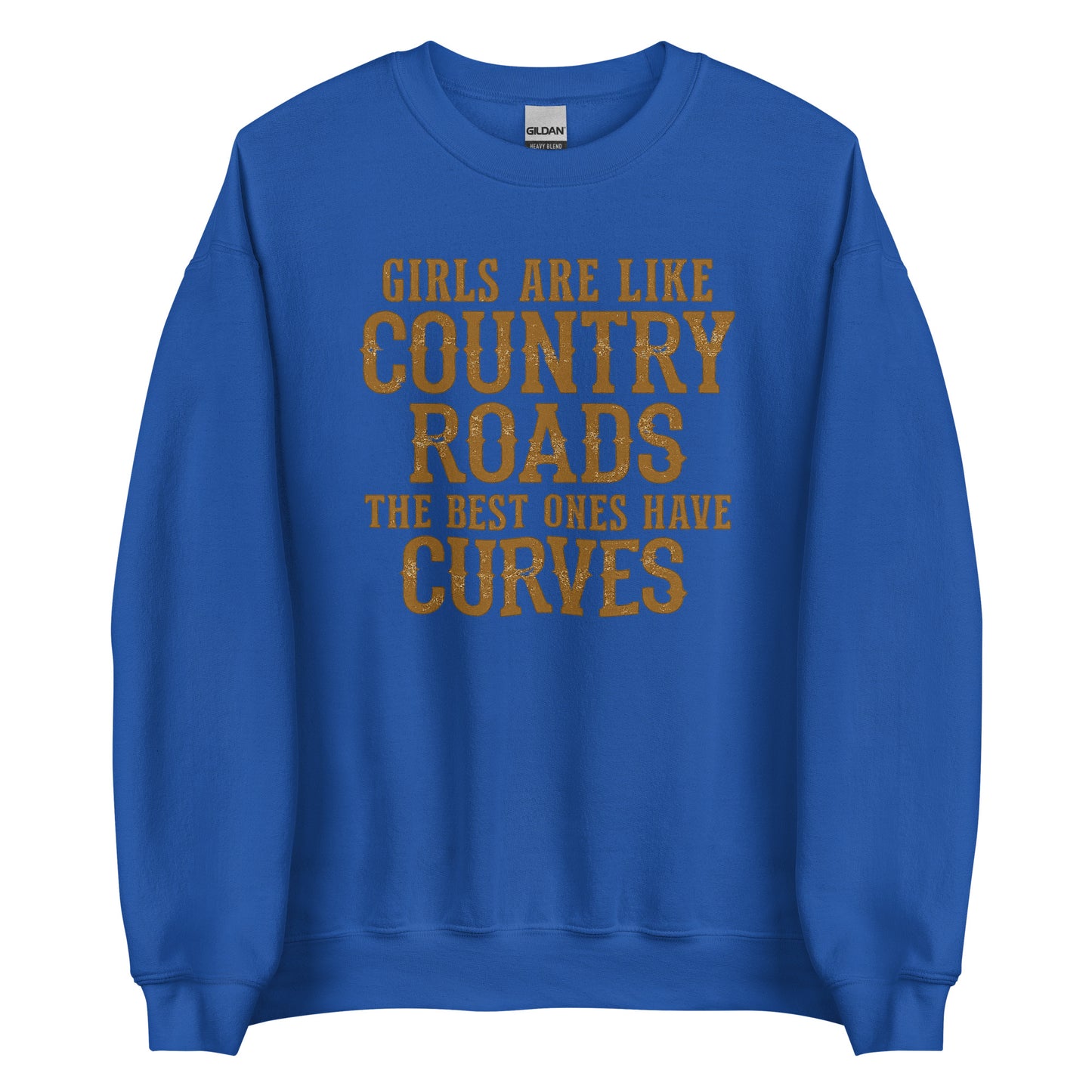 Girls Are Like Country Roads – Unisex Sweater