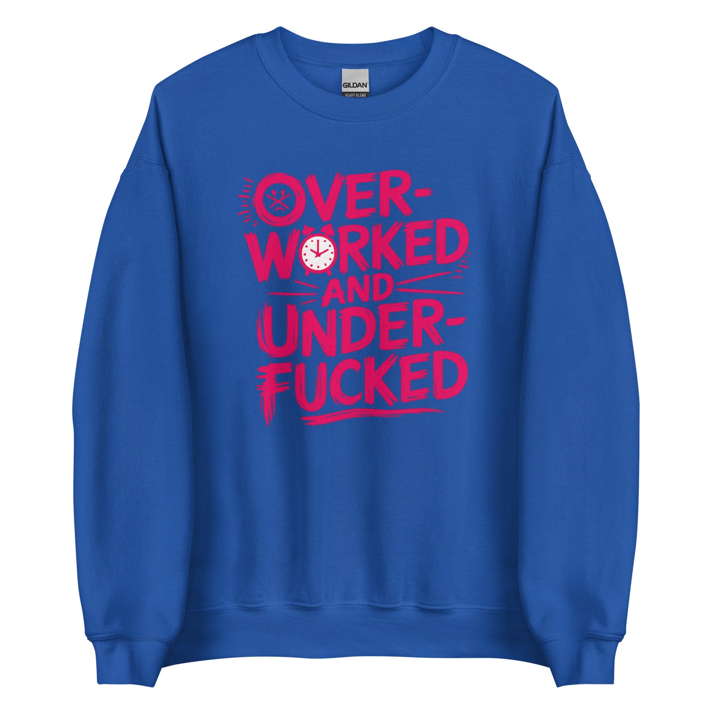 Overworked and Underf*cked – Unisex Sweater