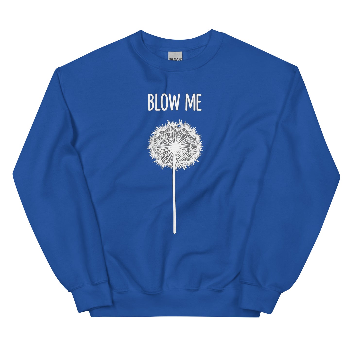 Blow Me – Dandelion – Unisex Sweater