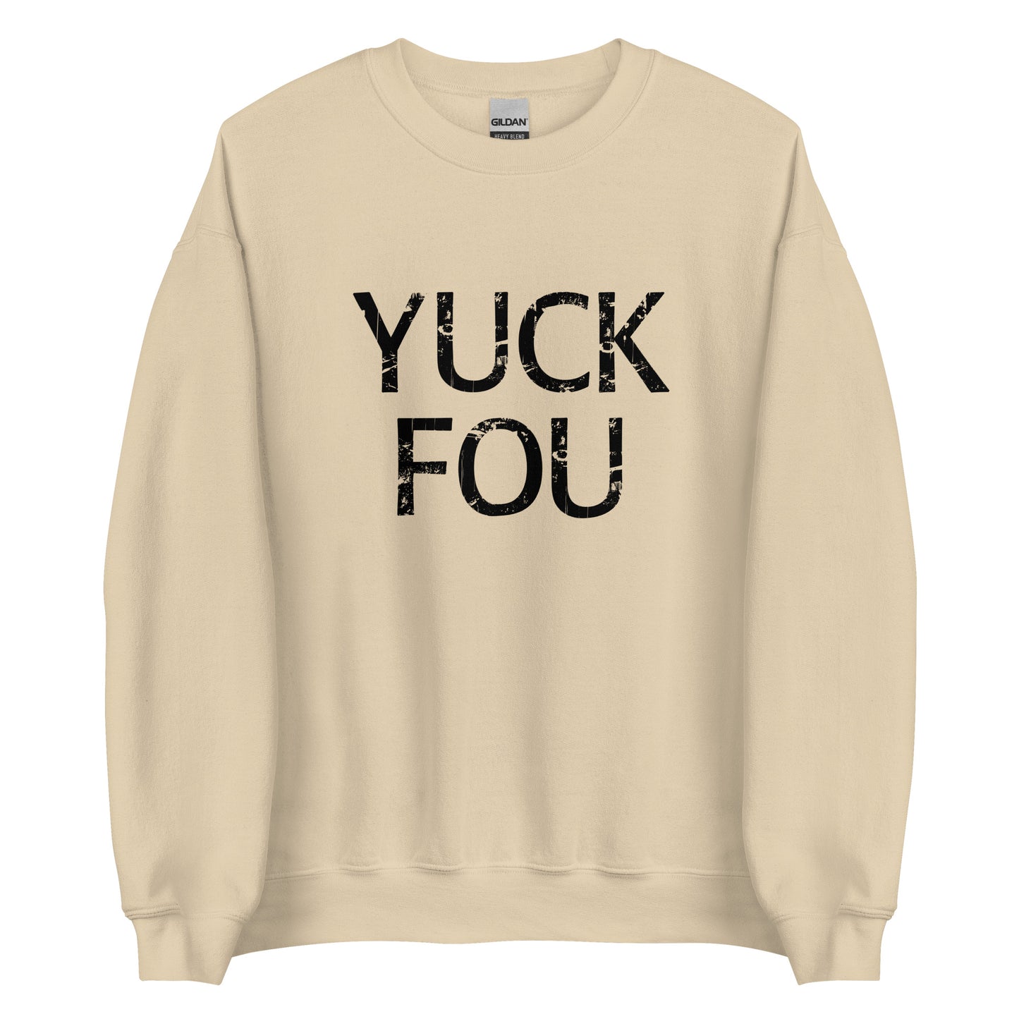 Yuck Fou – Unisex Sweater