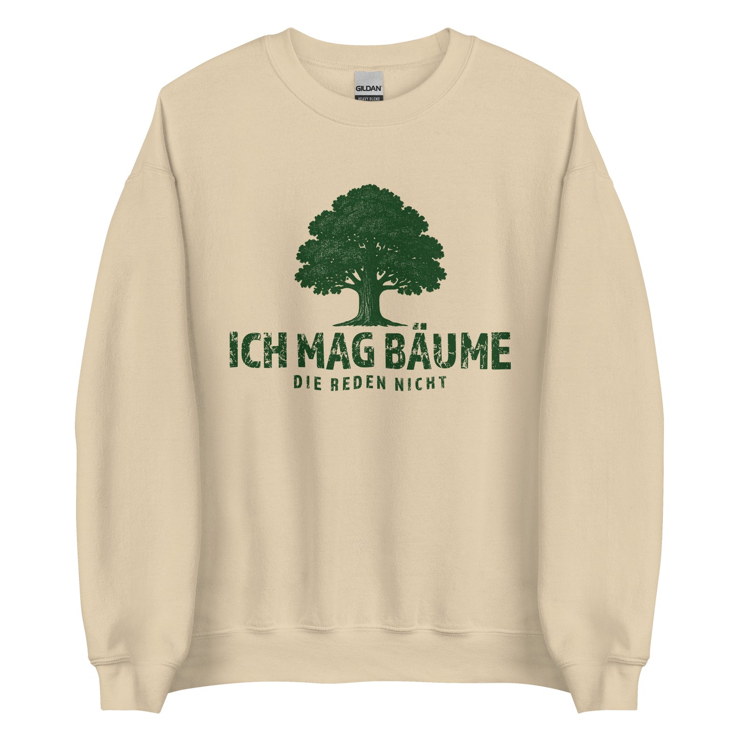 Ich mag Bäume – Die reden nicht – Unisex Sweater