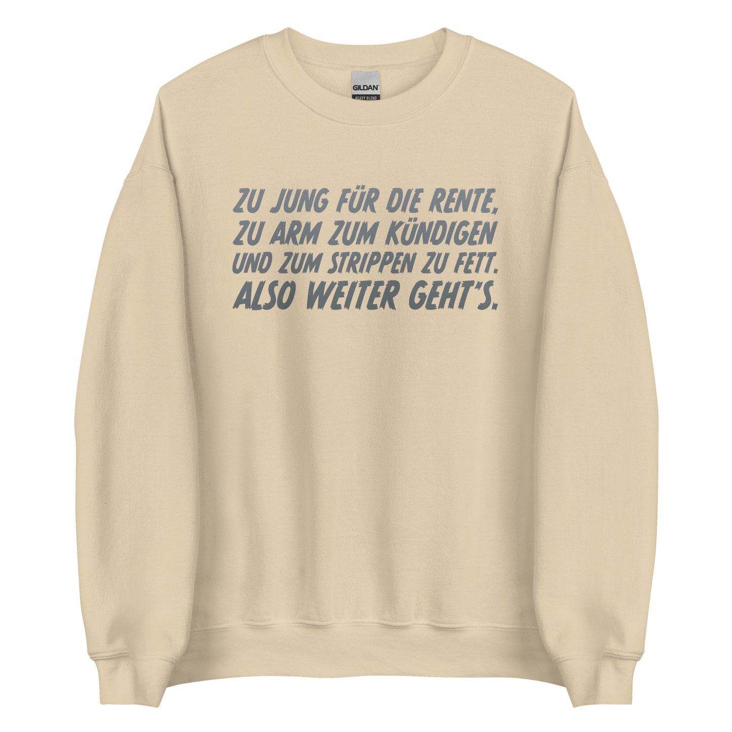Too young for retirement – ​​Unisex Sweater