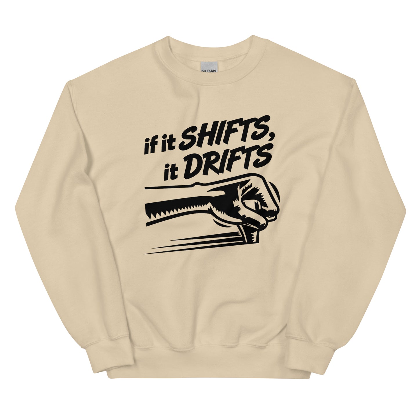 If It Shifts It Drifts Unisex-Sweater