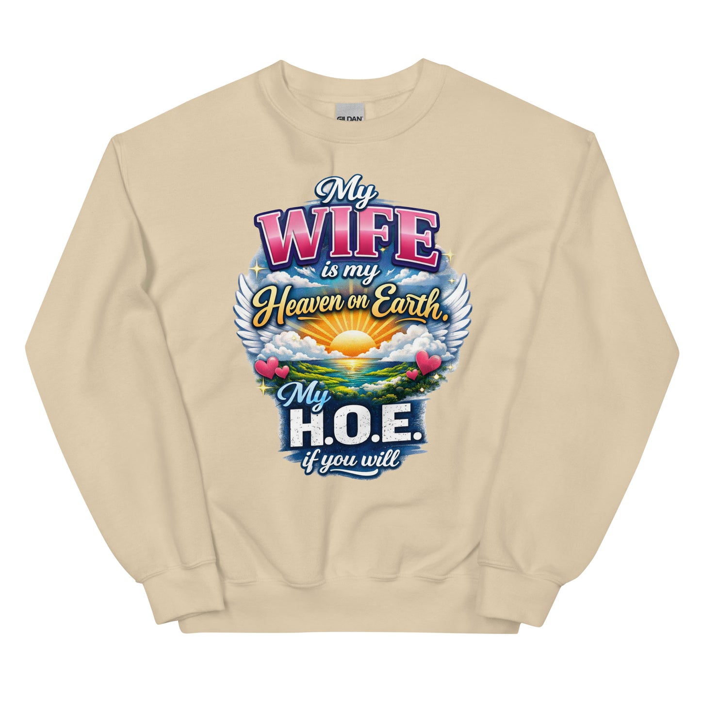 My Wife Is My Heaven On Earth My H.O.E. - Unisex-Sweater
