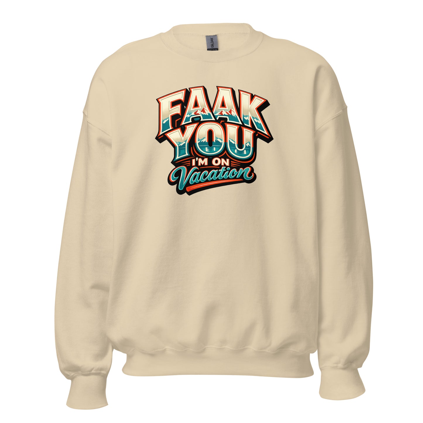 FAAK YOU – I'm On Vacation – Unisex Sweater