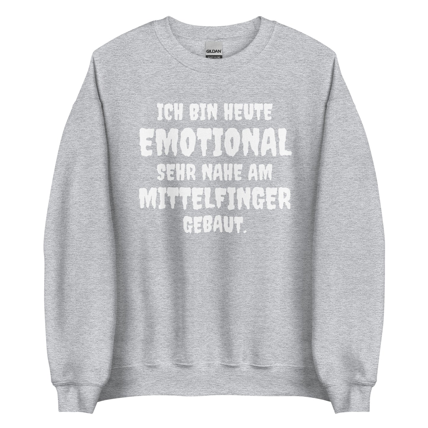 Ich bin heute emotional sehr nahe am Mittelfinger gebaut - Sweater