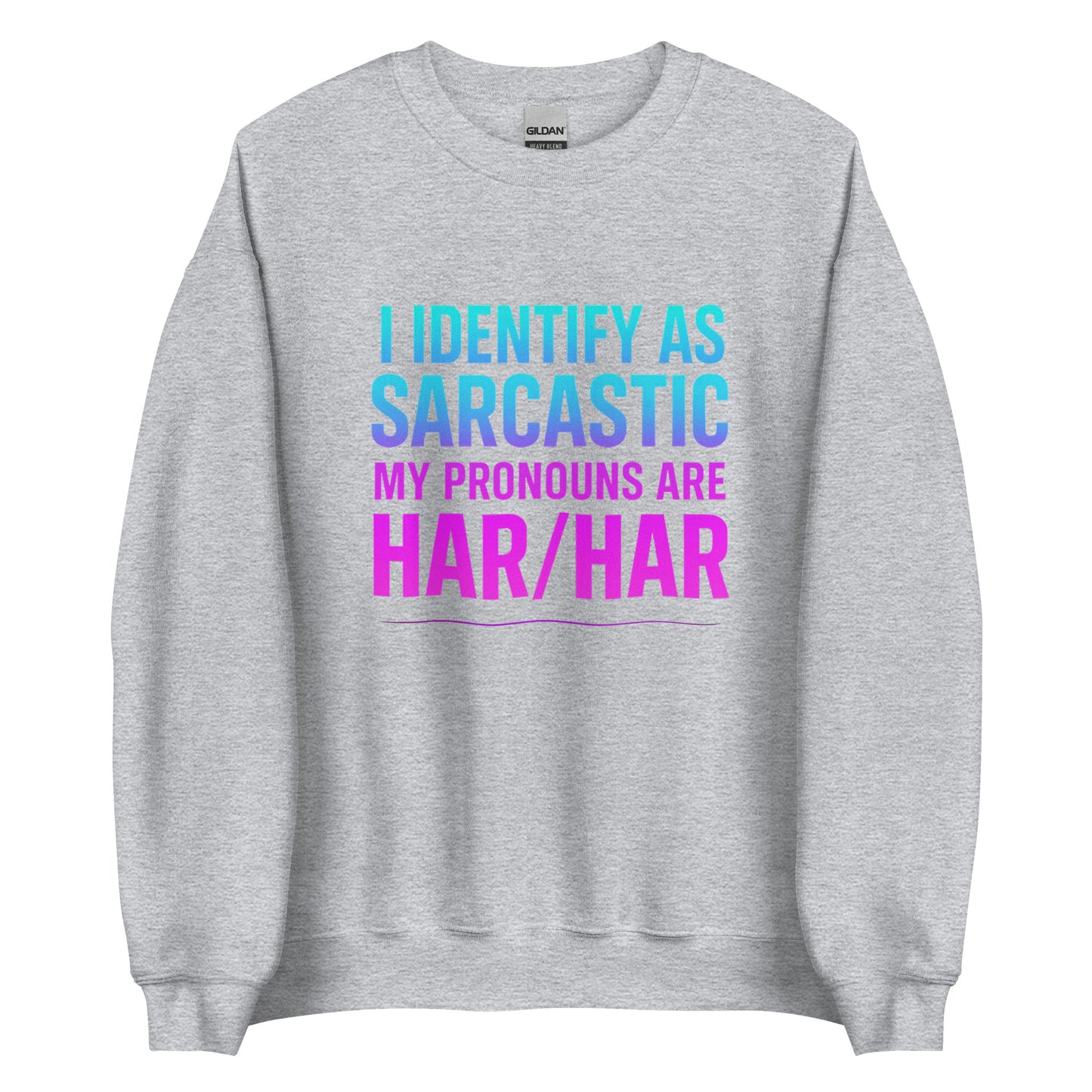I Identify as Sarcastic – Sweater