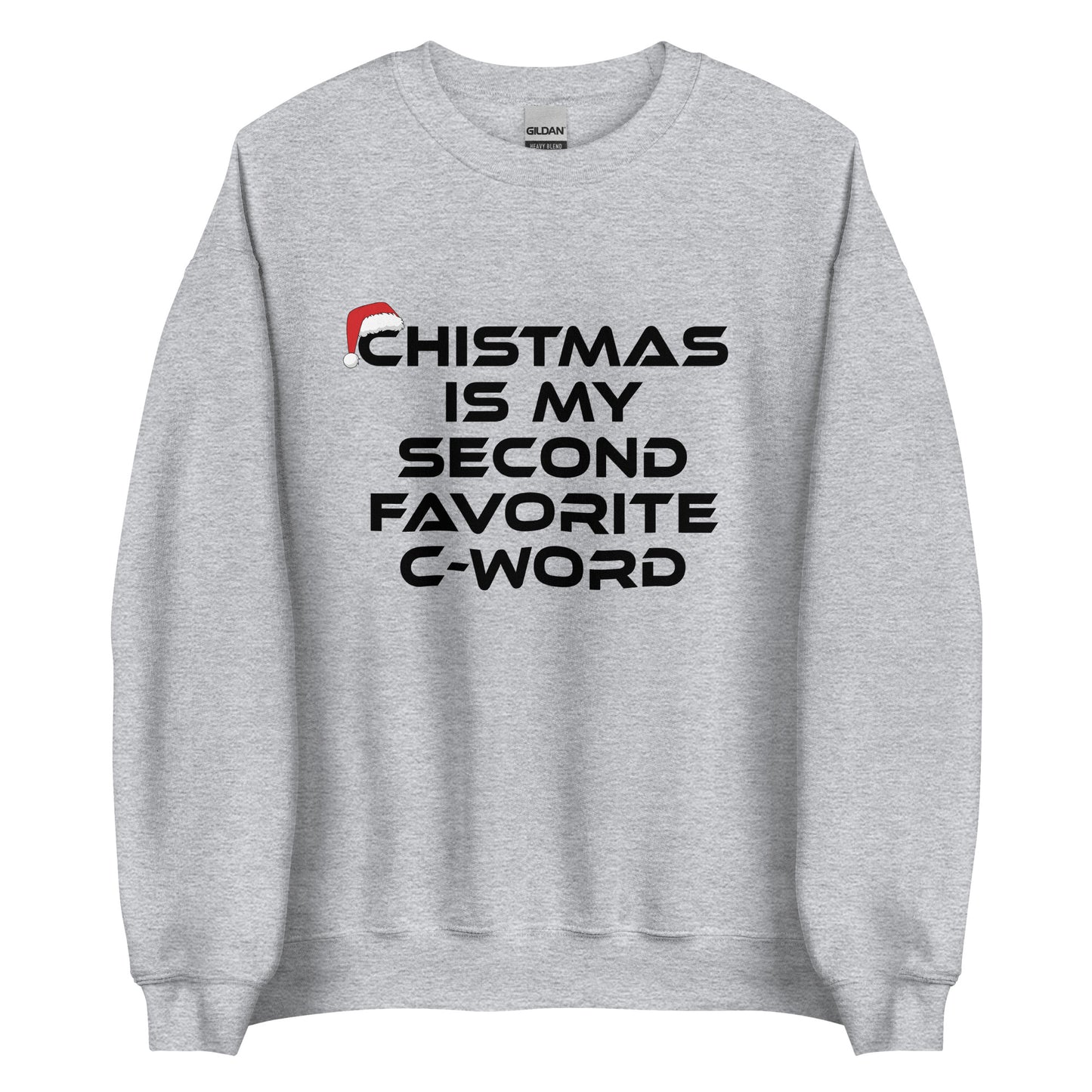 Christmas Is My Second Favorite C-Word – Unisex Sweater