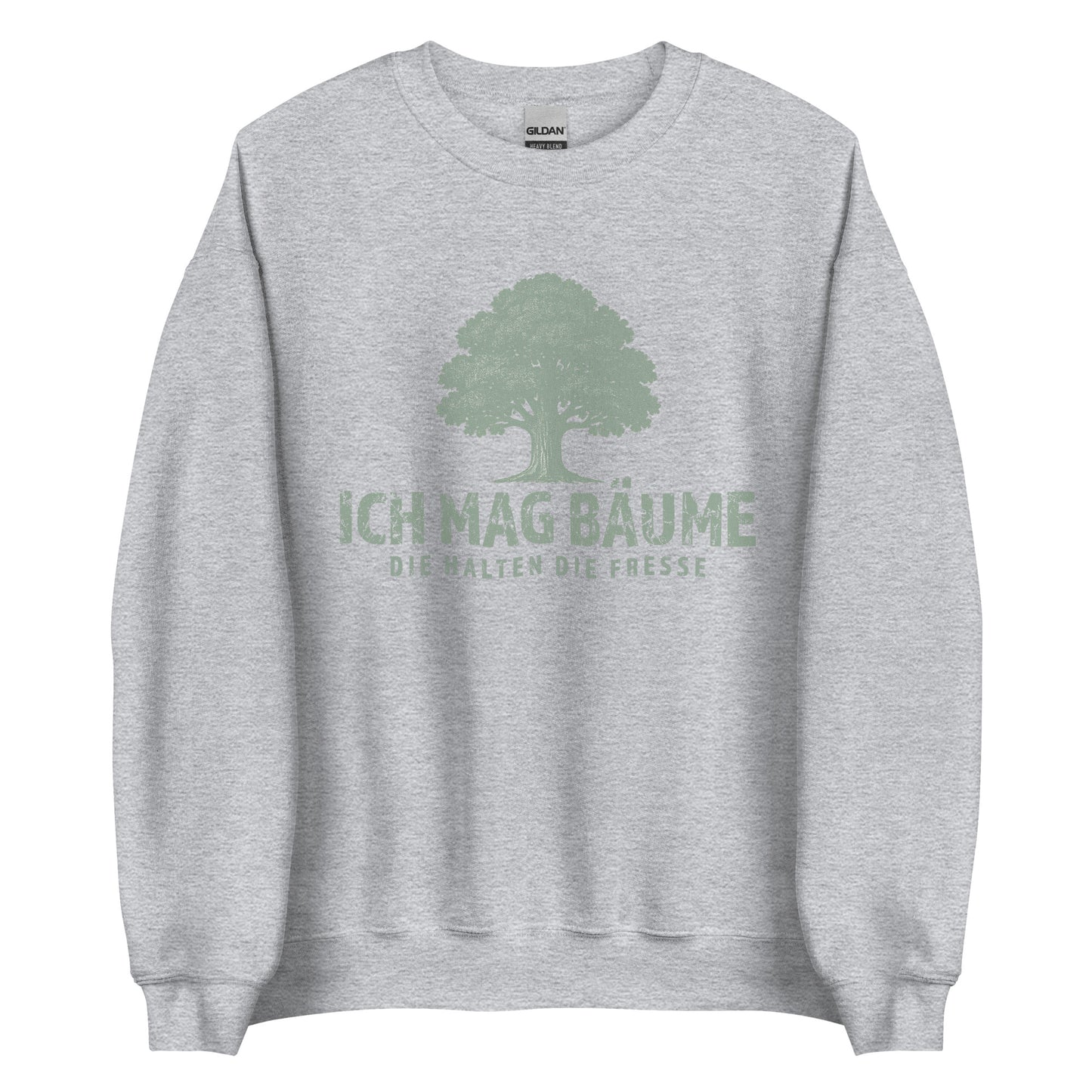 Ich mag Bäume – Die halten die Fresse – Unisex Sweater