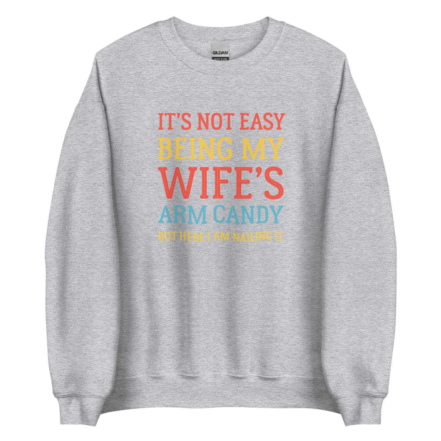 Wife’s Arm Candy – Unisex Sweater