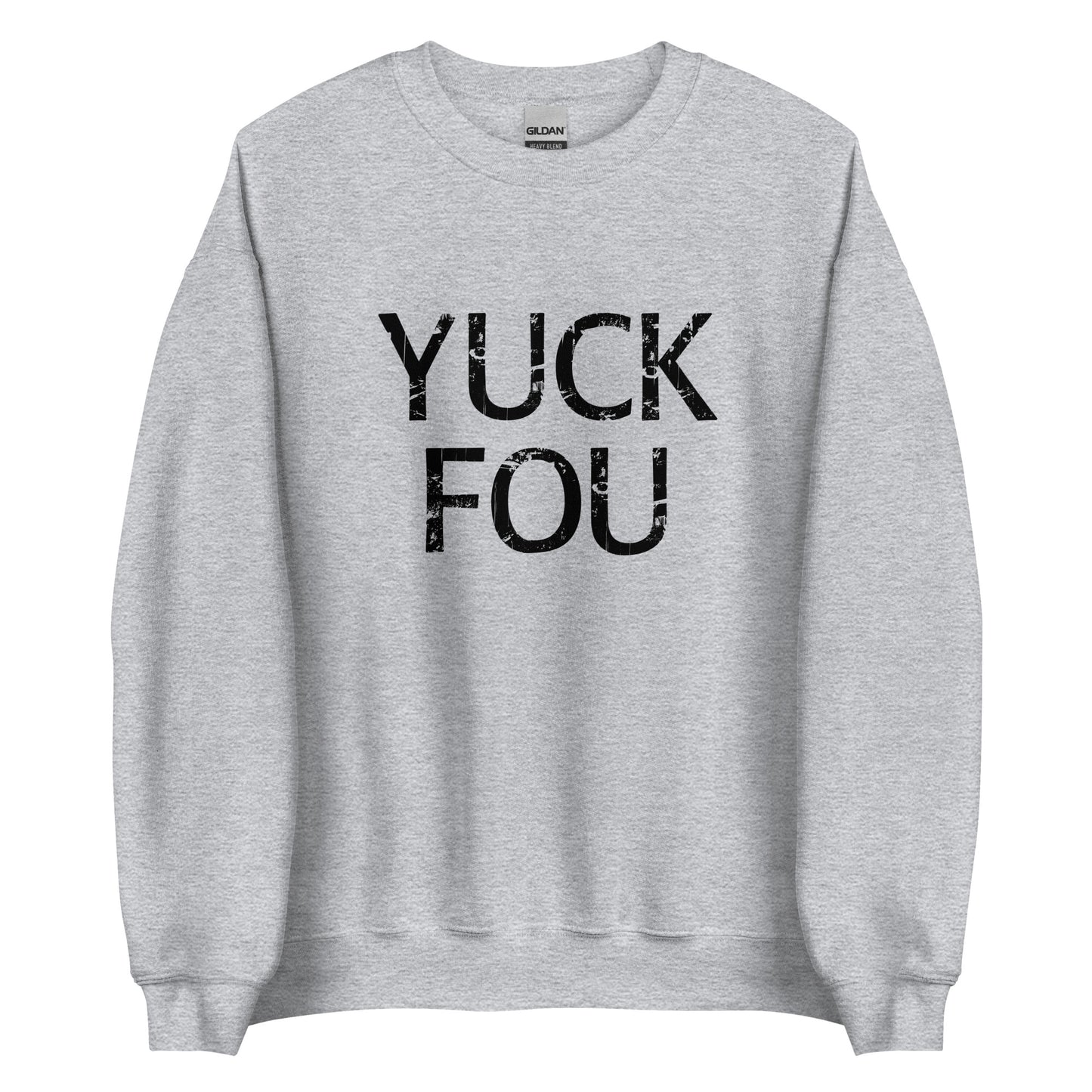 Yuck Fou – Unisex Sweater