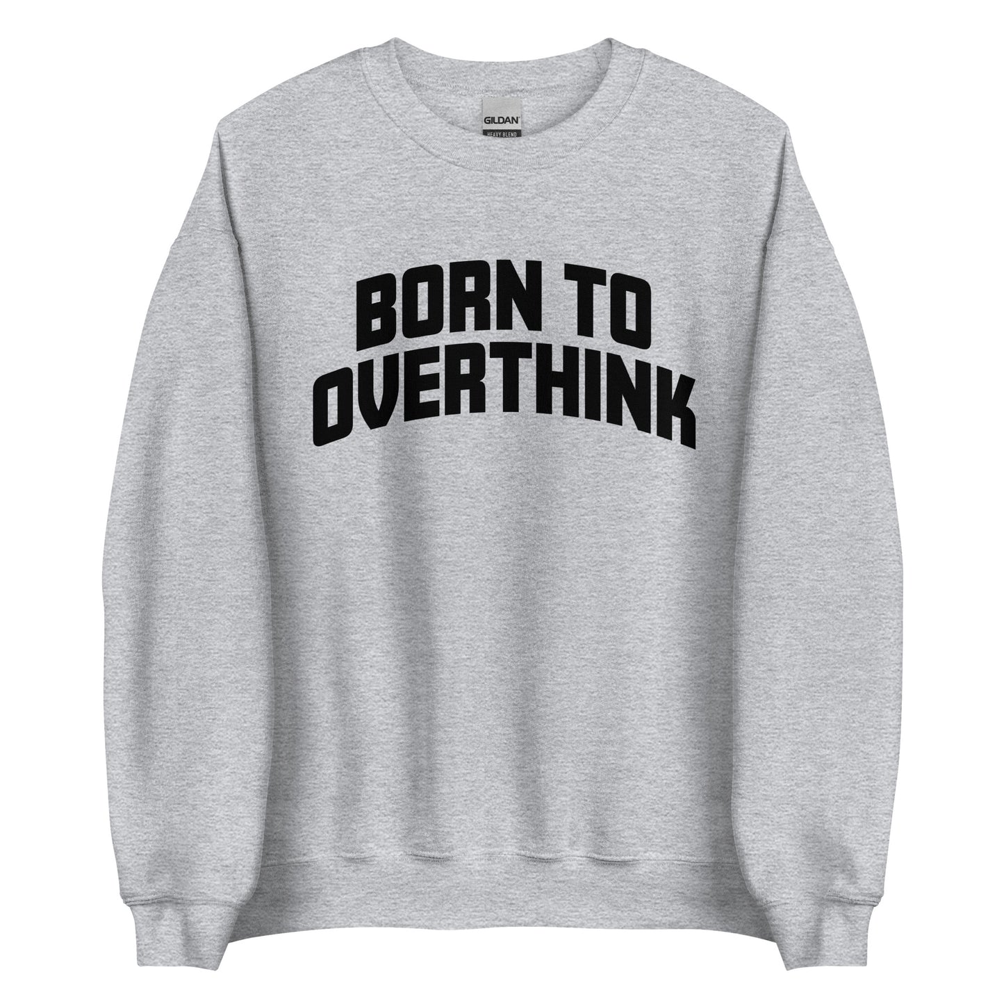 Born to Overthink – Unisex Sweater