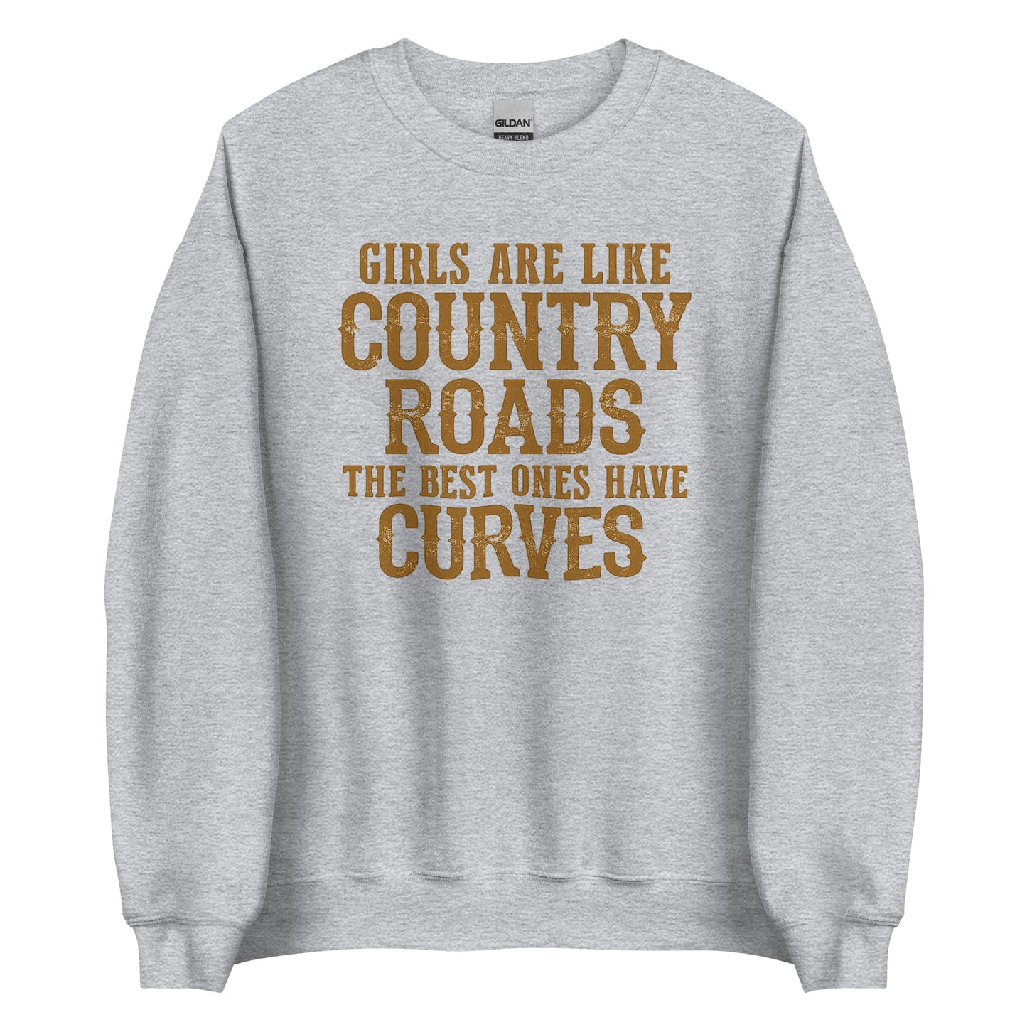 Girls Are Like Country Roads – Unisex Sweater