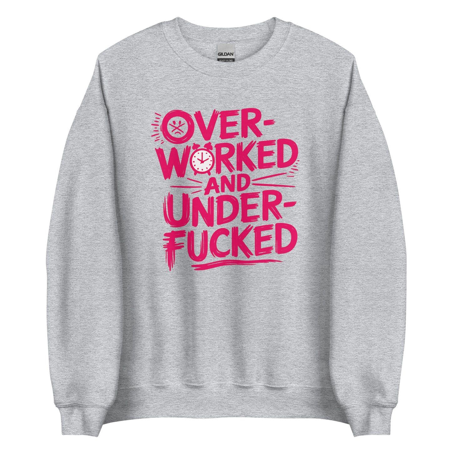 Overworked and Underf*cked – Unisex Sweater