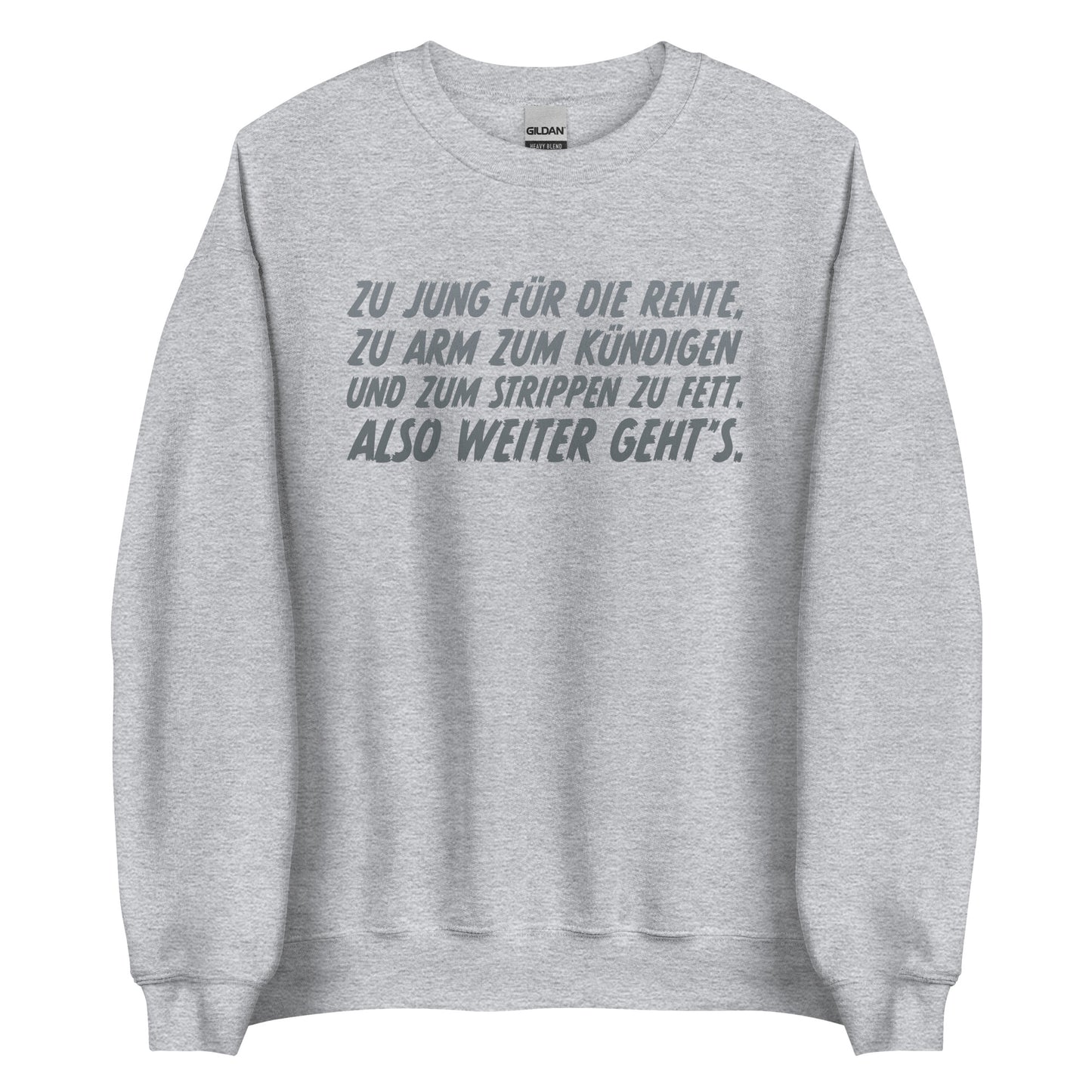 Too young for retirement – ​​Unisex Sweater