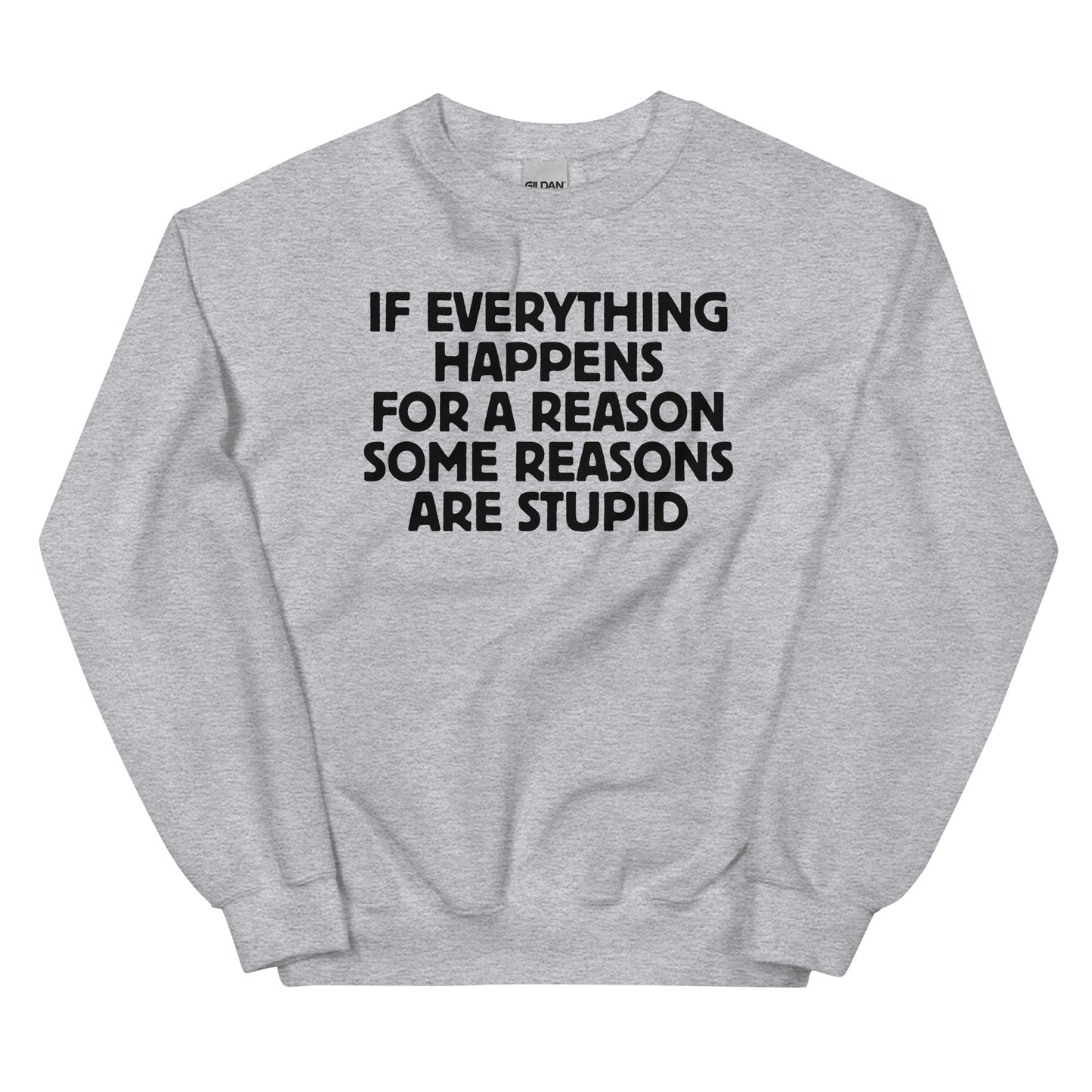 If Everything Happens for a Reason – Unisex Sweater