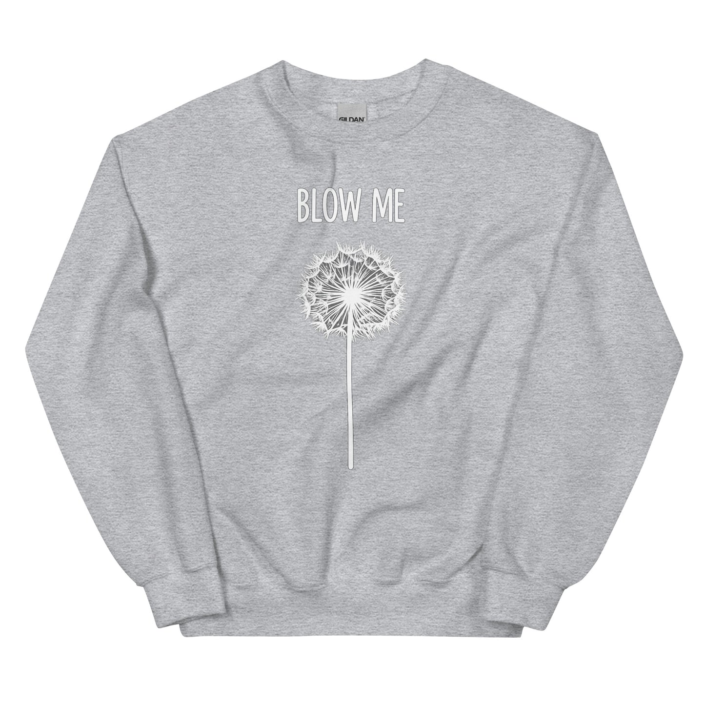 Blow Me – Dandelion – Unisex Sweater