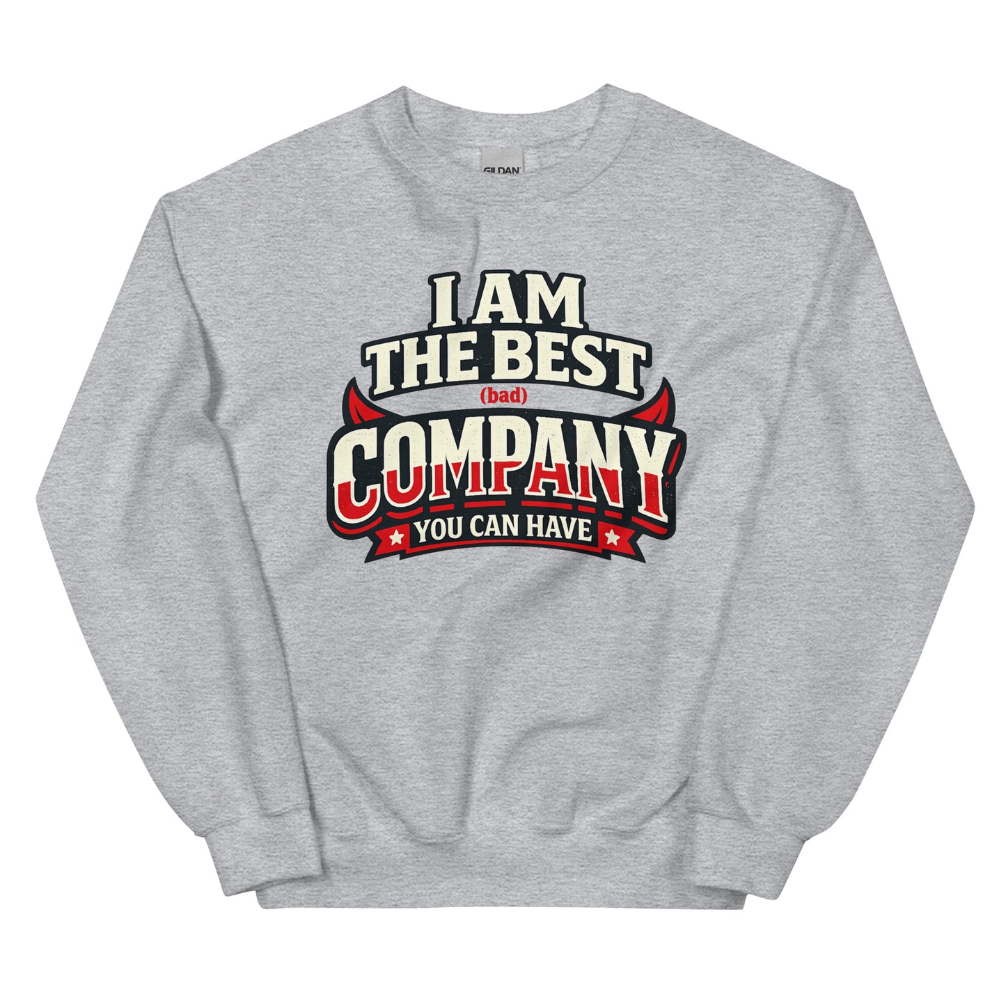 I Am The Best (Bad) Company – Crew Sweater