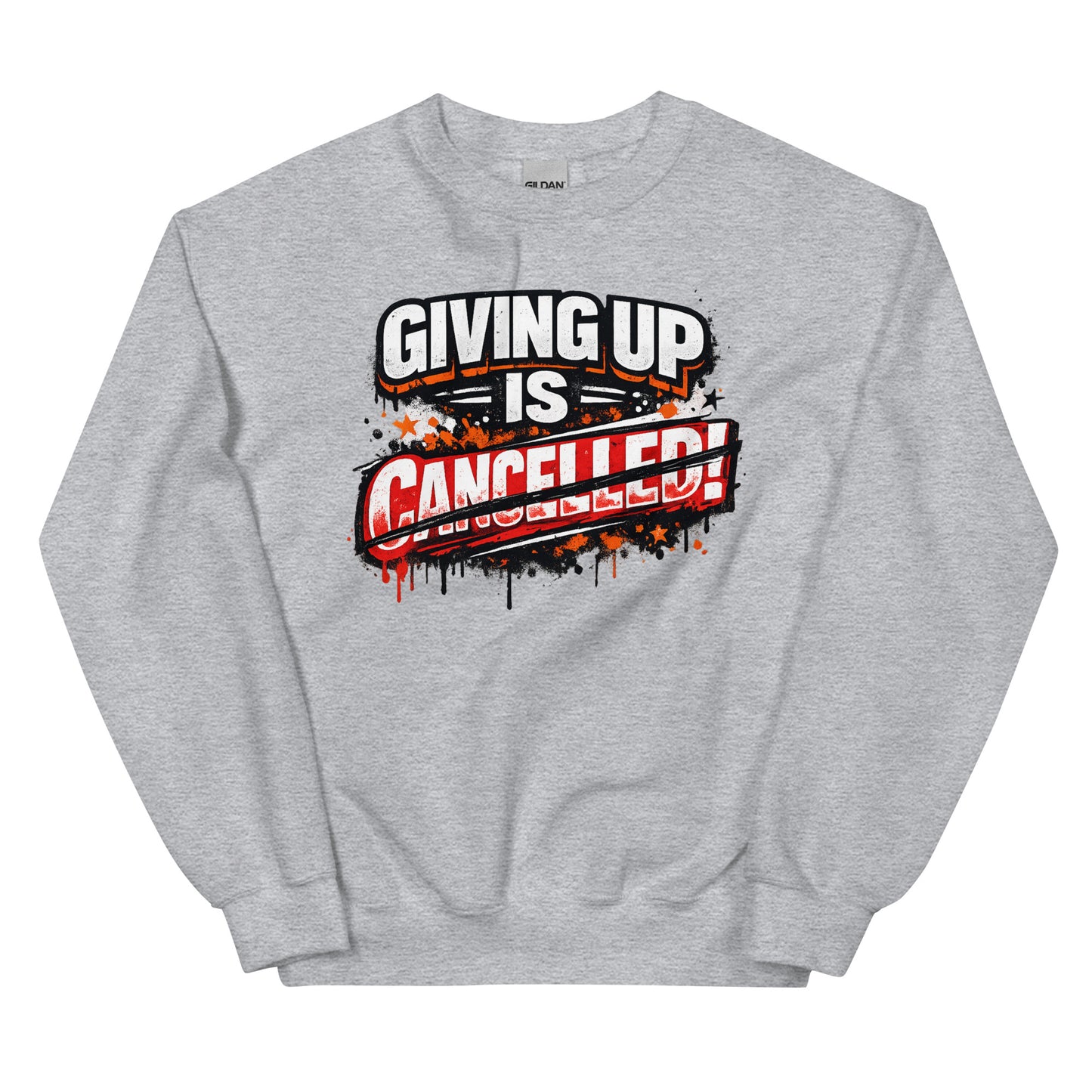 Giving Up Is Cancelled – Power Sweater