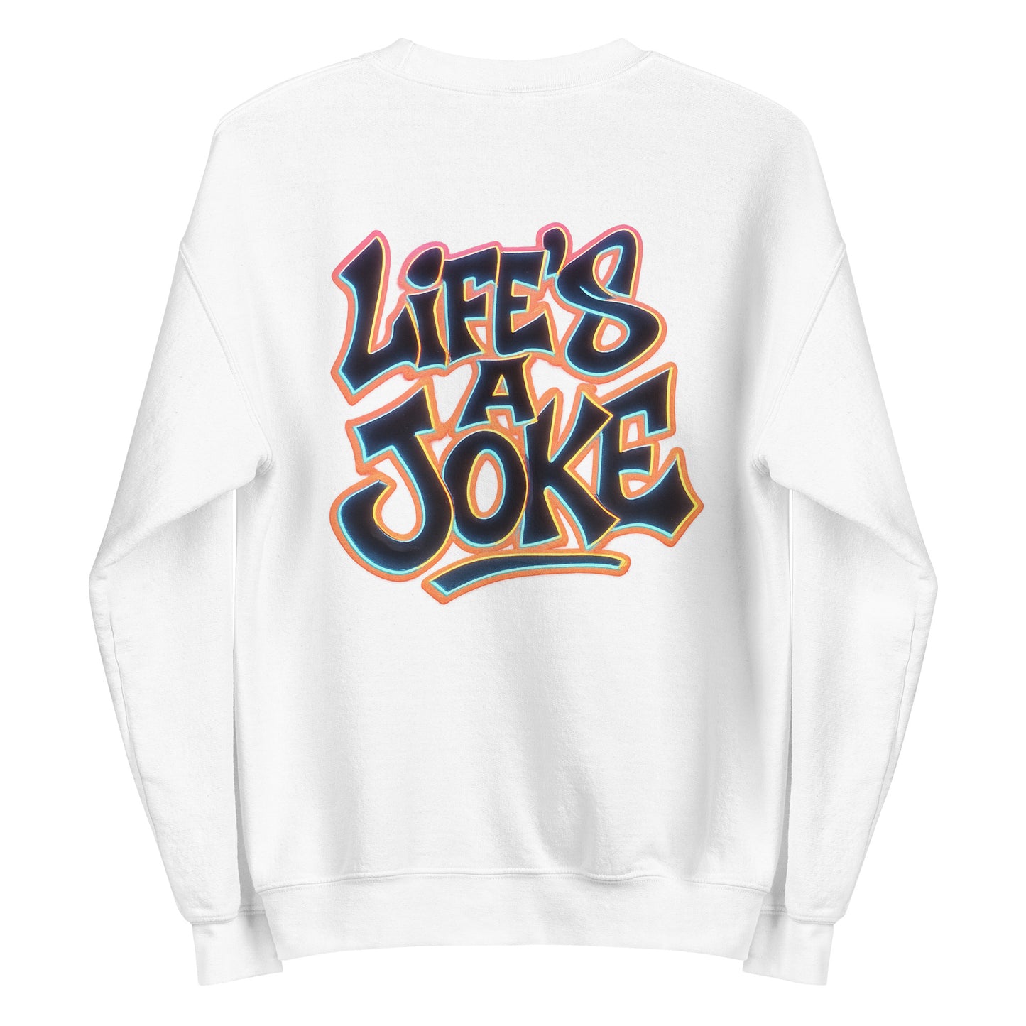 Life's a Joke – Unisex Sweater Backprint