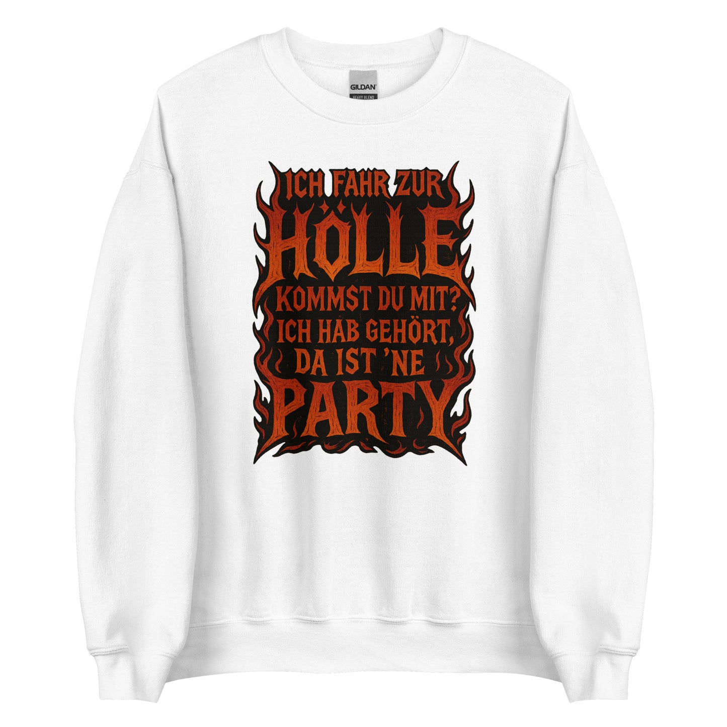 Ich fahr zur Hölle - da ist ’ne Party! Unisex Sweater