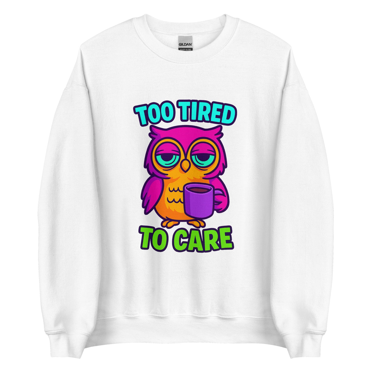 Too Tired To Care – Eulen Sweater