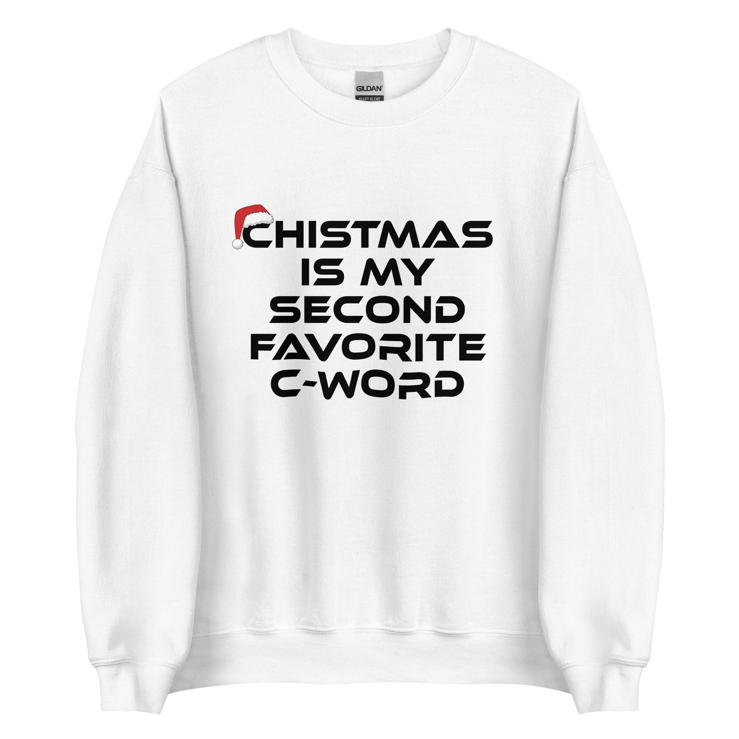 Christmas Is My Second Favorite C-Word – Unisex Sweater