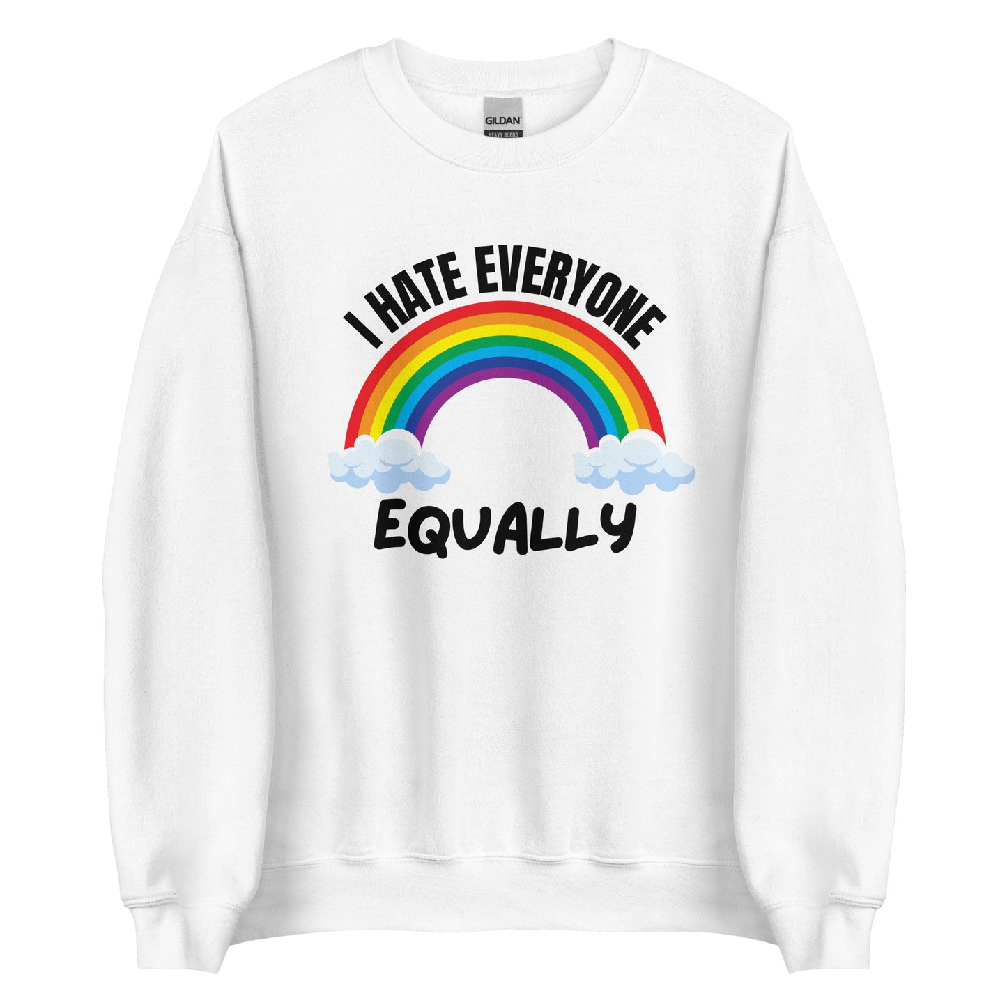 I Hate Everyone Equally – Sweater Unisex