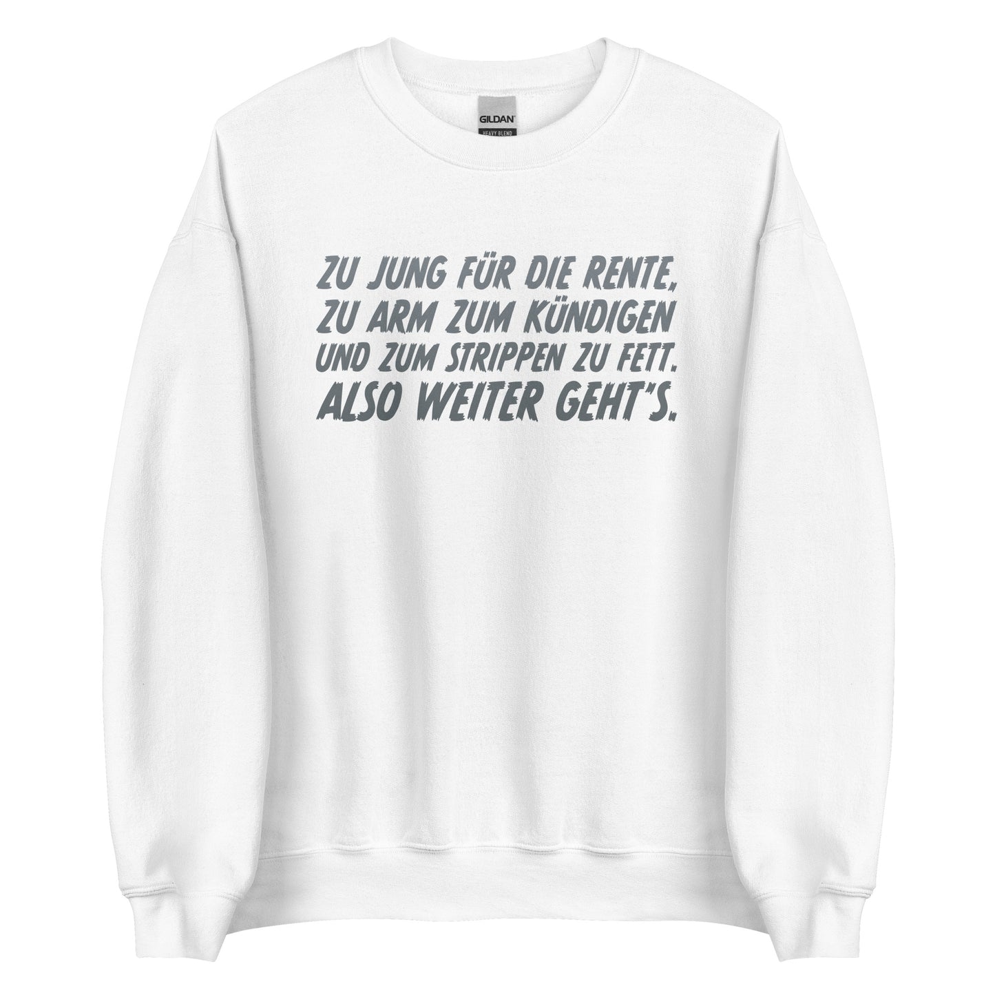 Too young for retirement – ​​Unisex Sweater