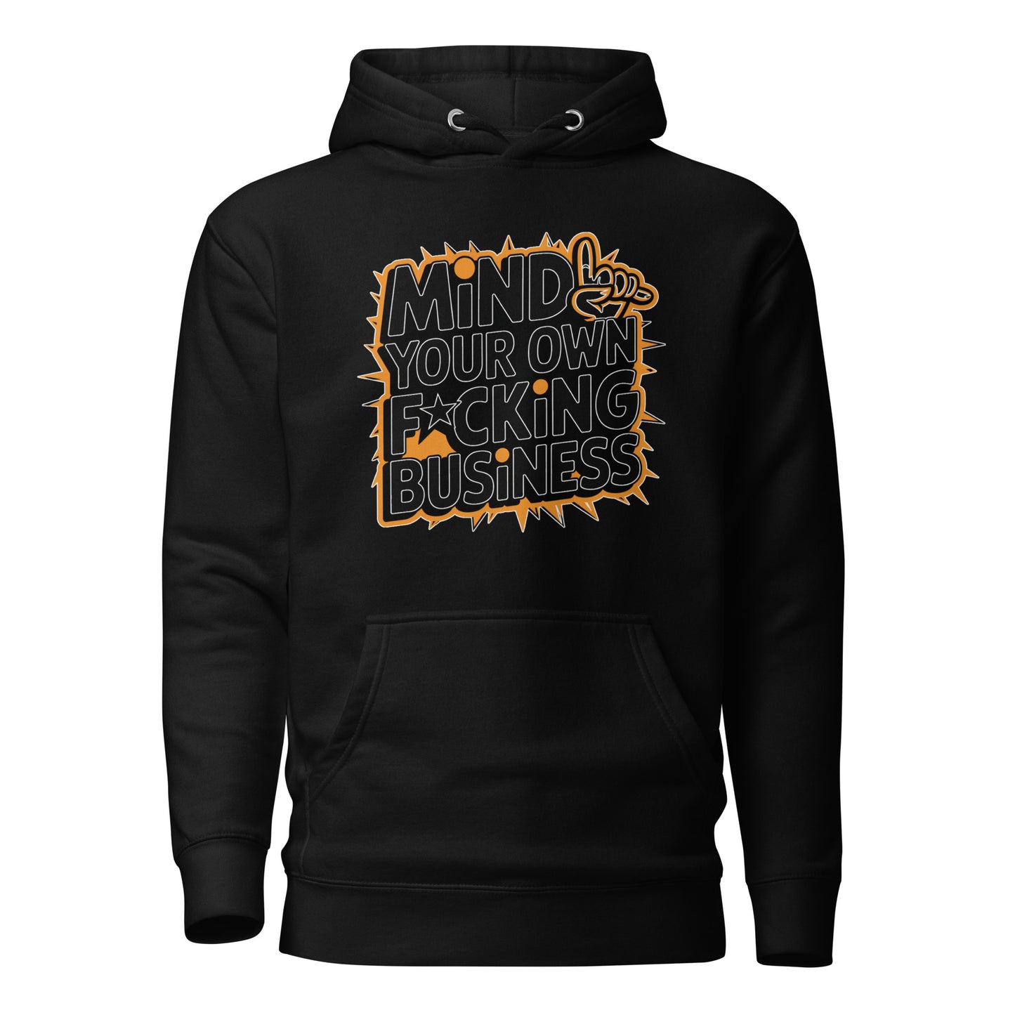 Mind Your Own F*cking Business Hoodie