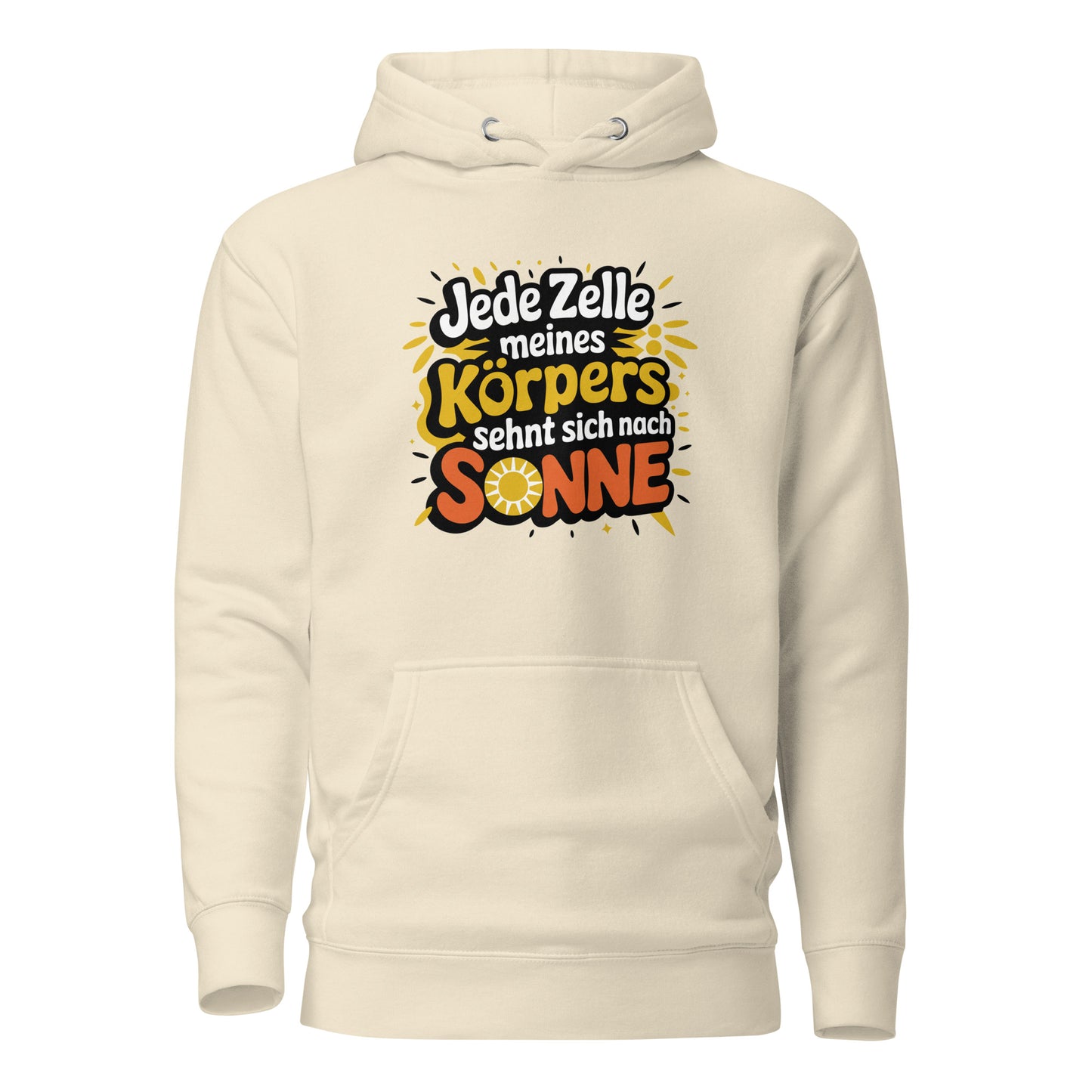 Jede Zelle meines Körpers sehnt sich nach Sonne - Unisex Hoodie