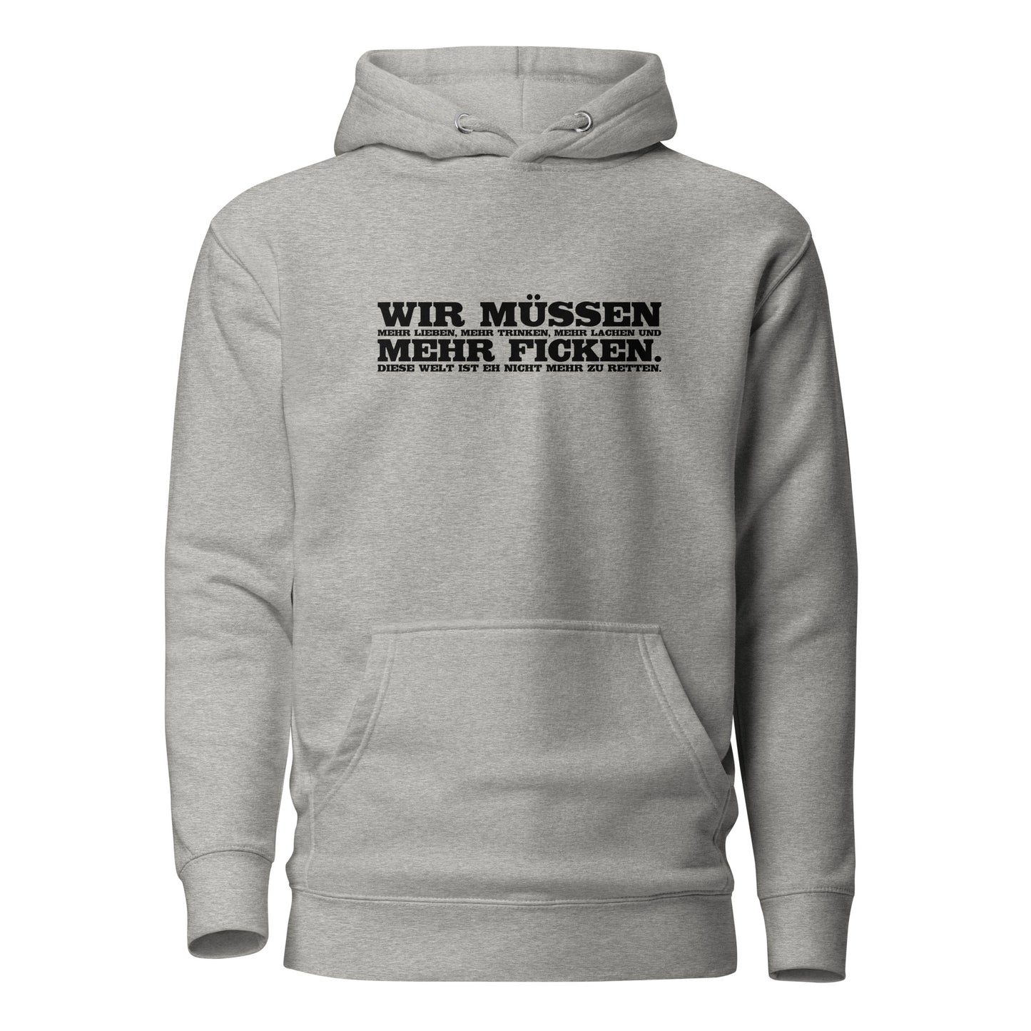 Wir müssen - Unisex-Kapuzenpullover