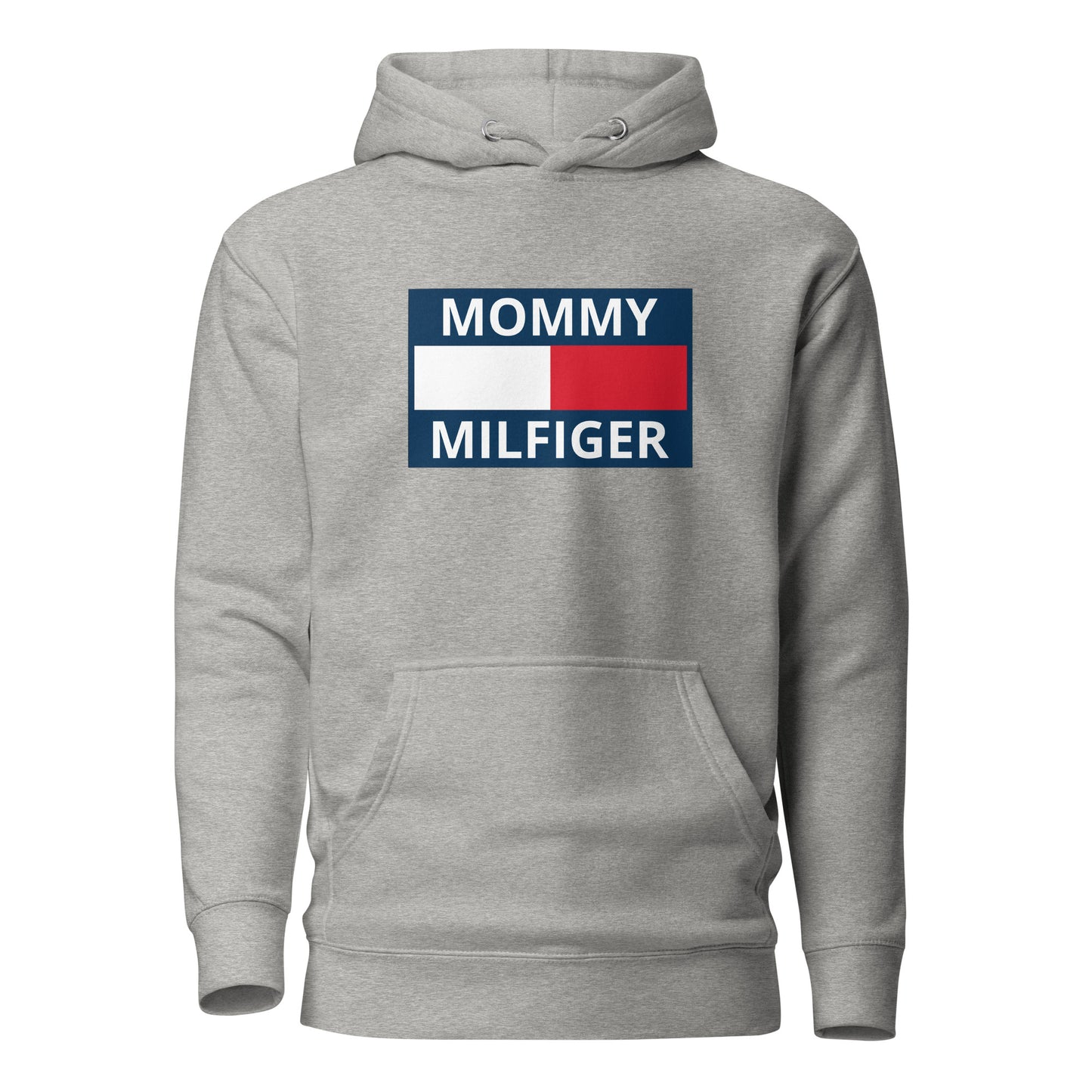 Mommy Milfiger – Unisex Hoodie