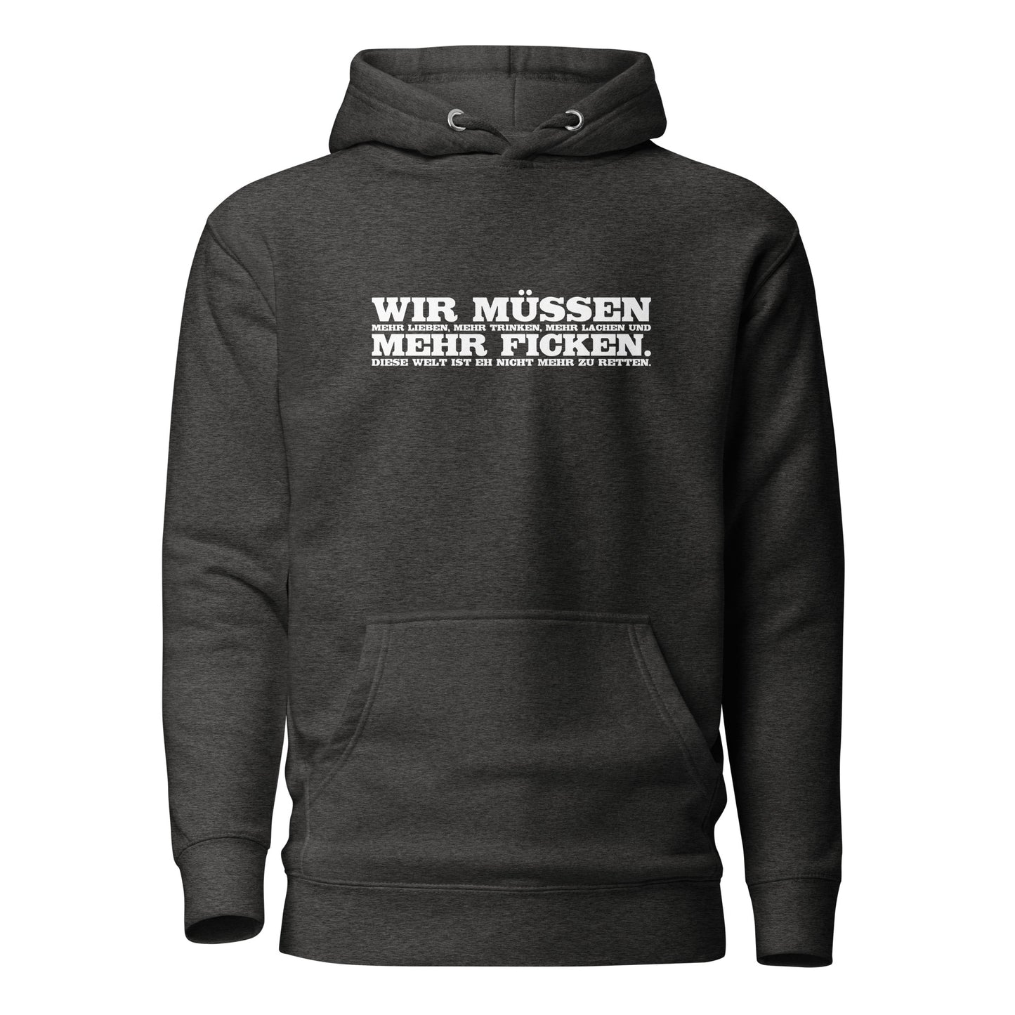 Wir müssen - Unisex-Kapuzenpullover