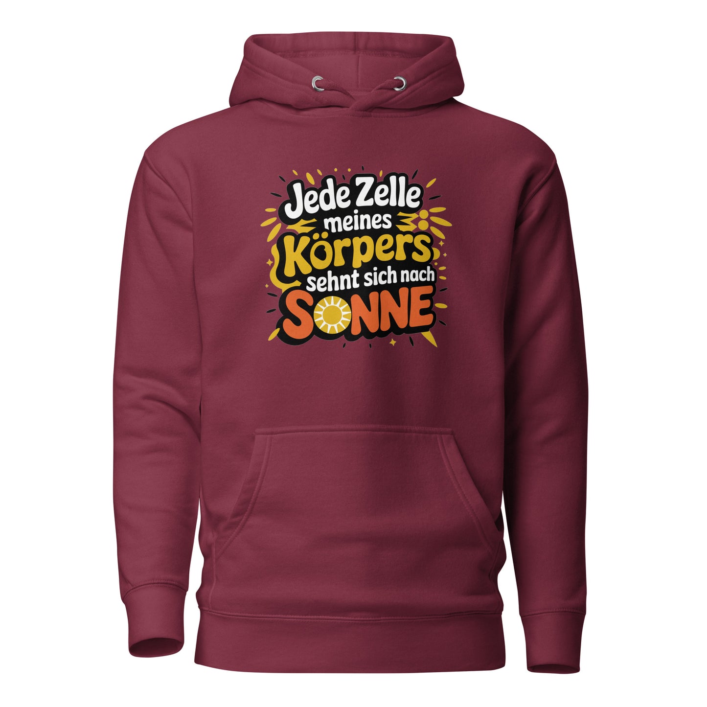 Jede Zelle meines Körpers sehnt sich nach Sonne - Unisex Hoodie