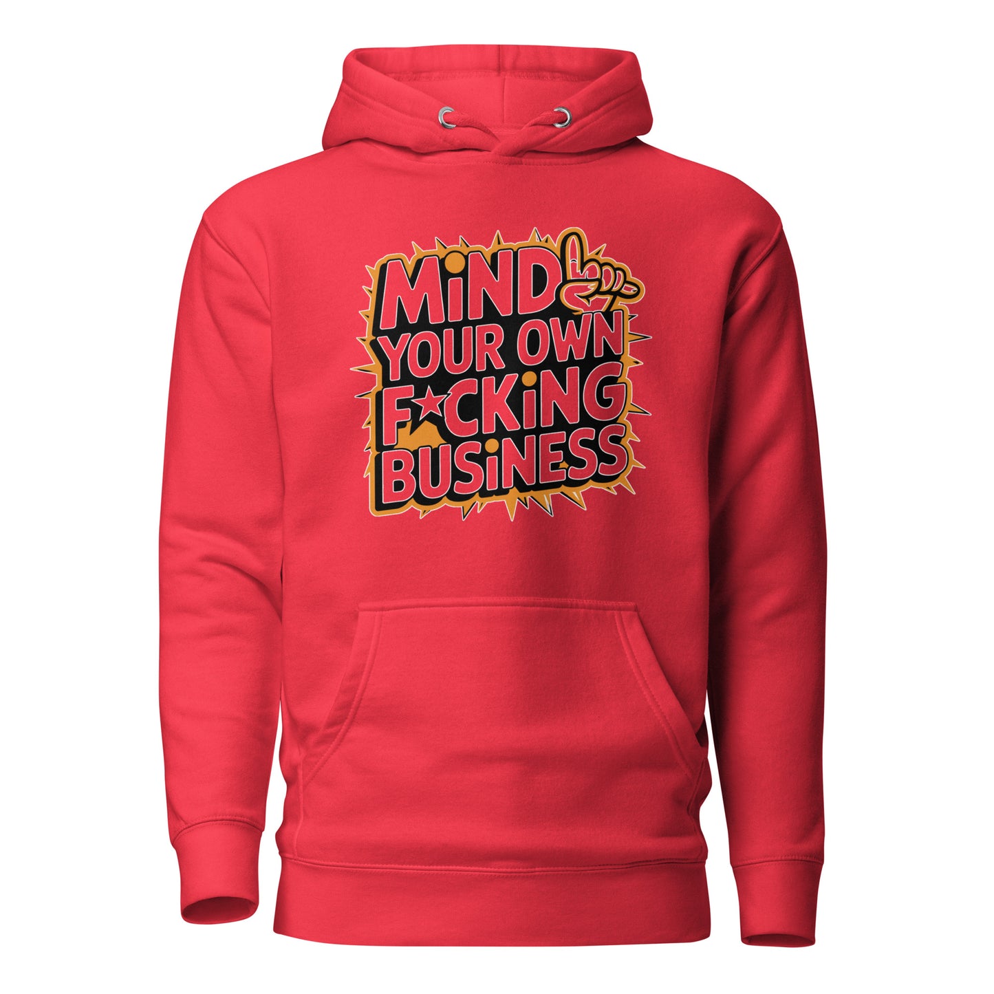 Mind Your Own F*cking Business Hoodie