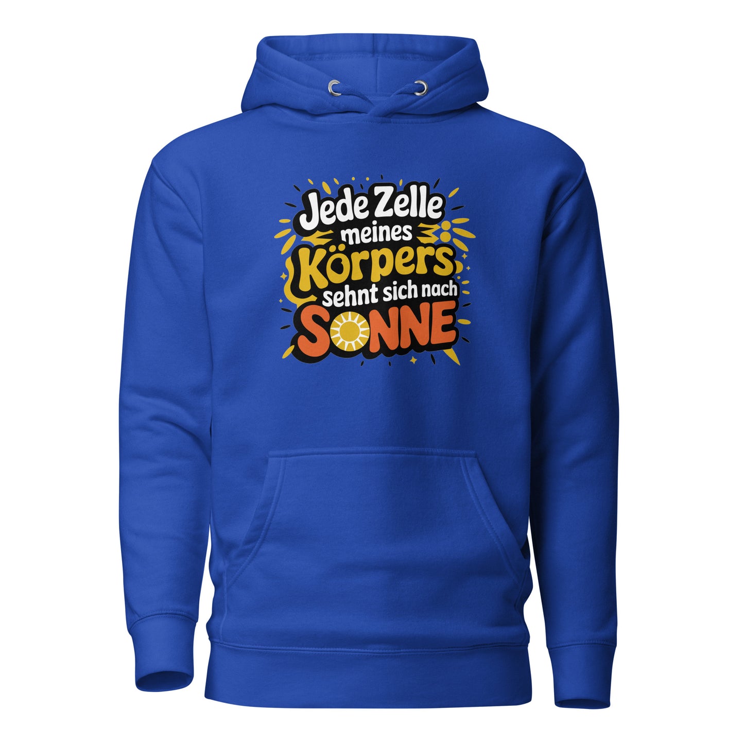 Jede Zelle meines Körpers sehnt sich nach Sonne - Unisex Hoodie