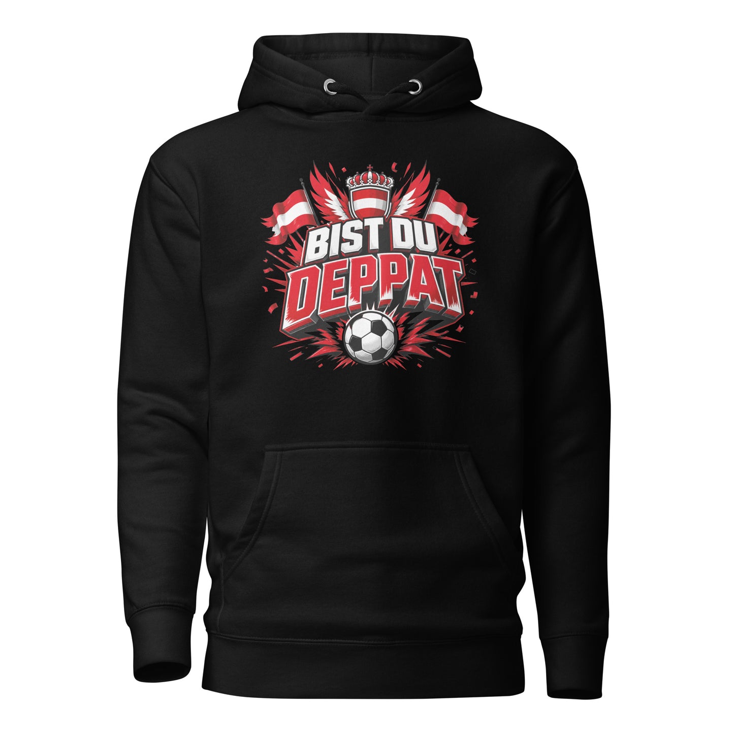 Bist du deppat! – Österreich Fußball Fan Hoodie