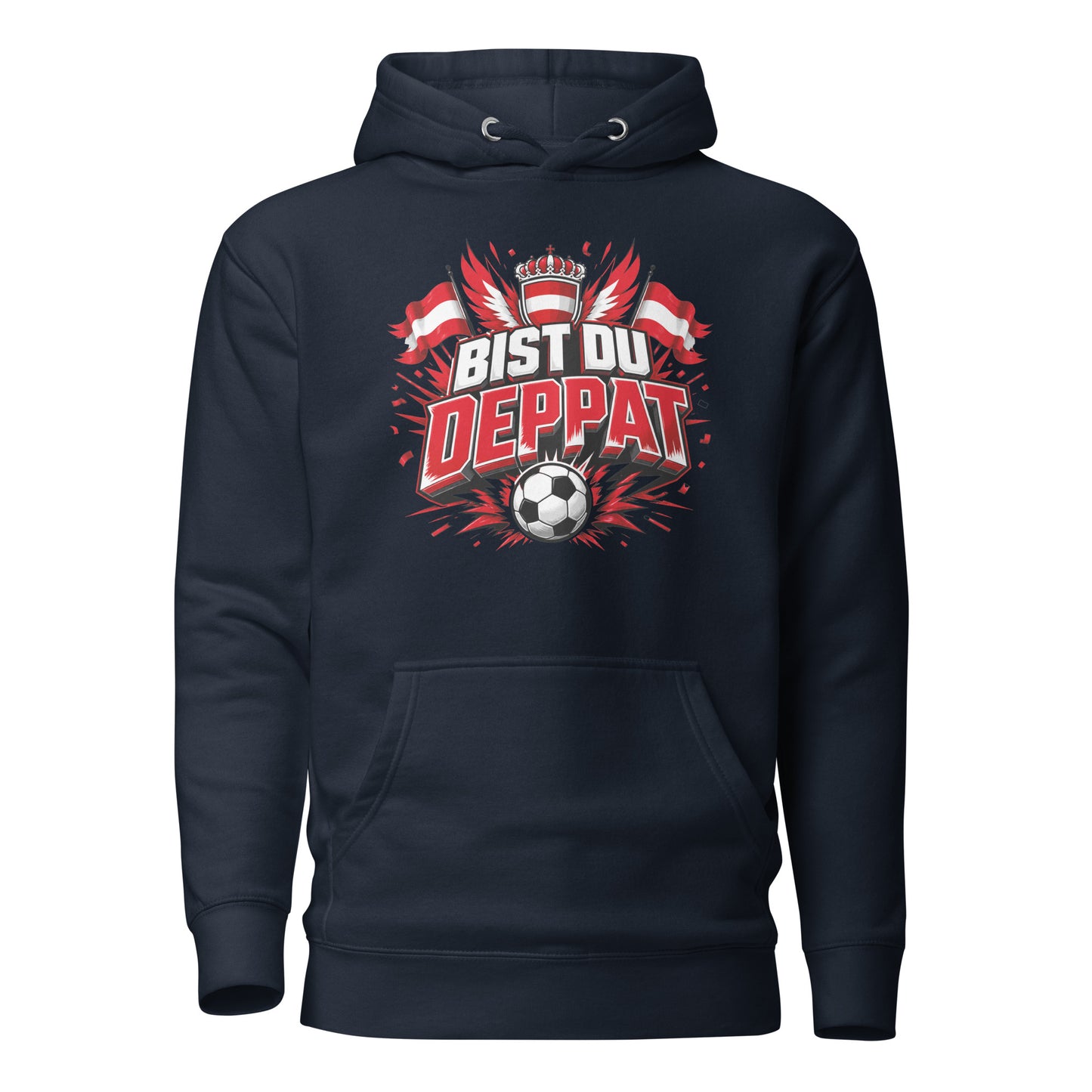 Bist du deppat! – Österreich Fußball Fan Hoodie