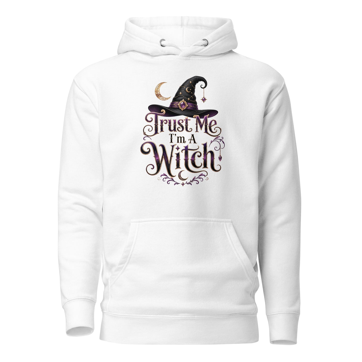 Trust Me, I'm A Witch – Unisex Hoodie