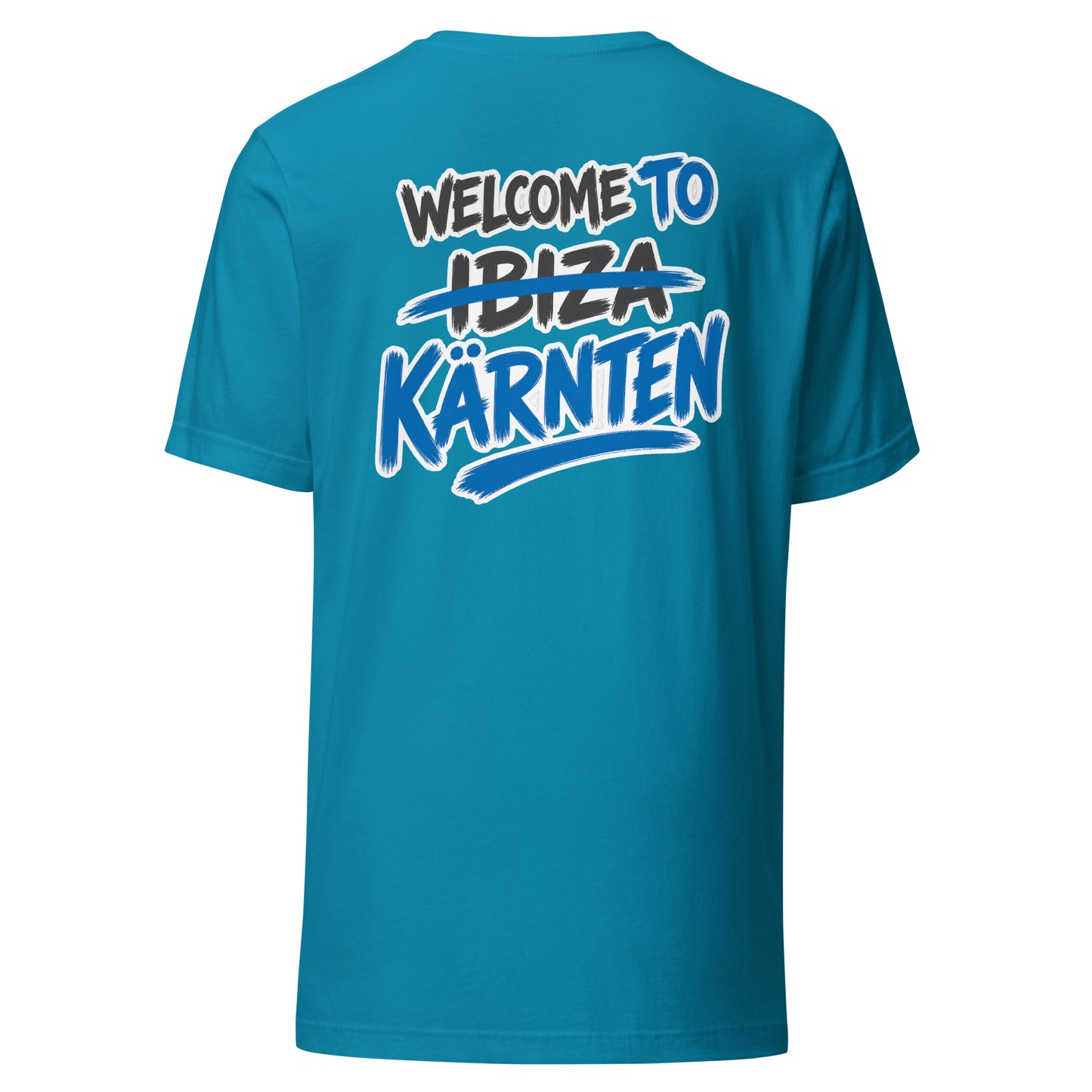 Welcome to Kärnten – Not Ibiza Edition – Unisex T-Shirt Backprint