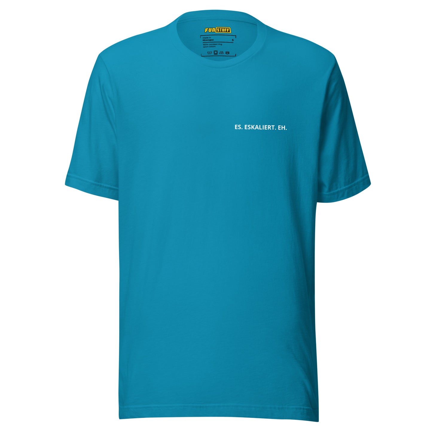 Es eskaliert eh - Unisex-T-Shirt