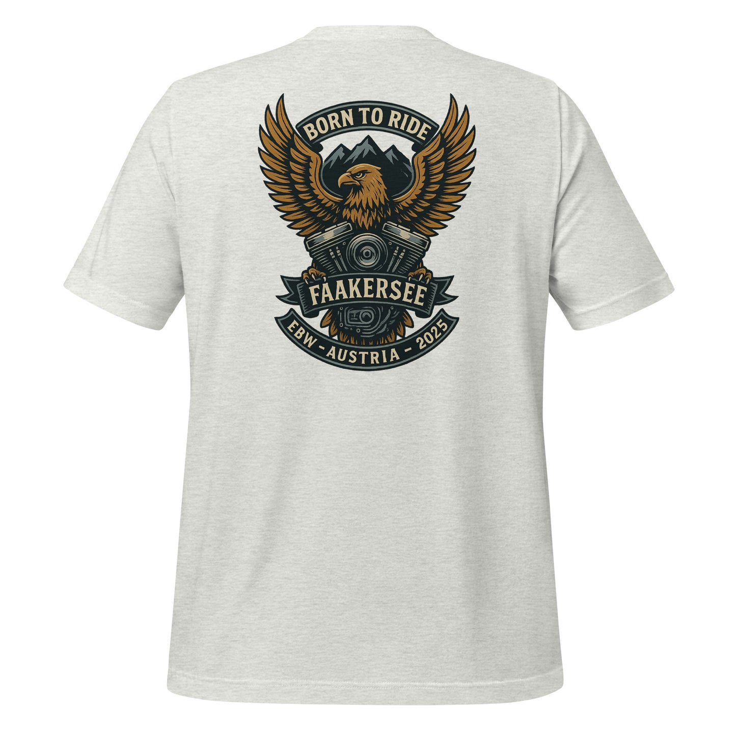 Born to Ride- EBW Faakersee Edition 2025 - Unisex T-Shirt - Backprint