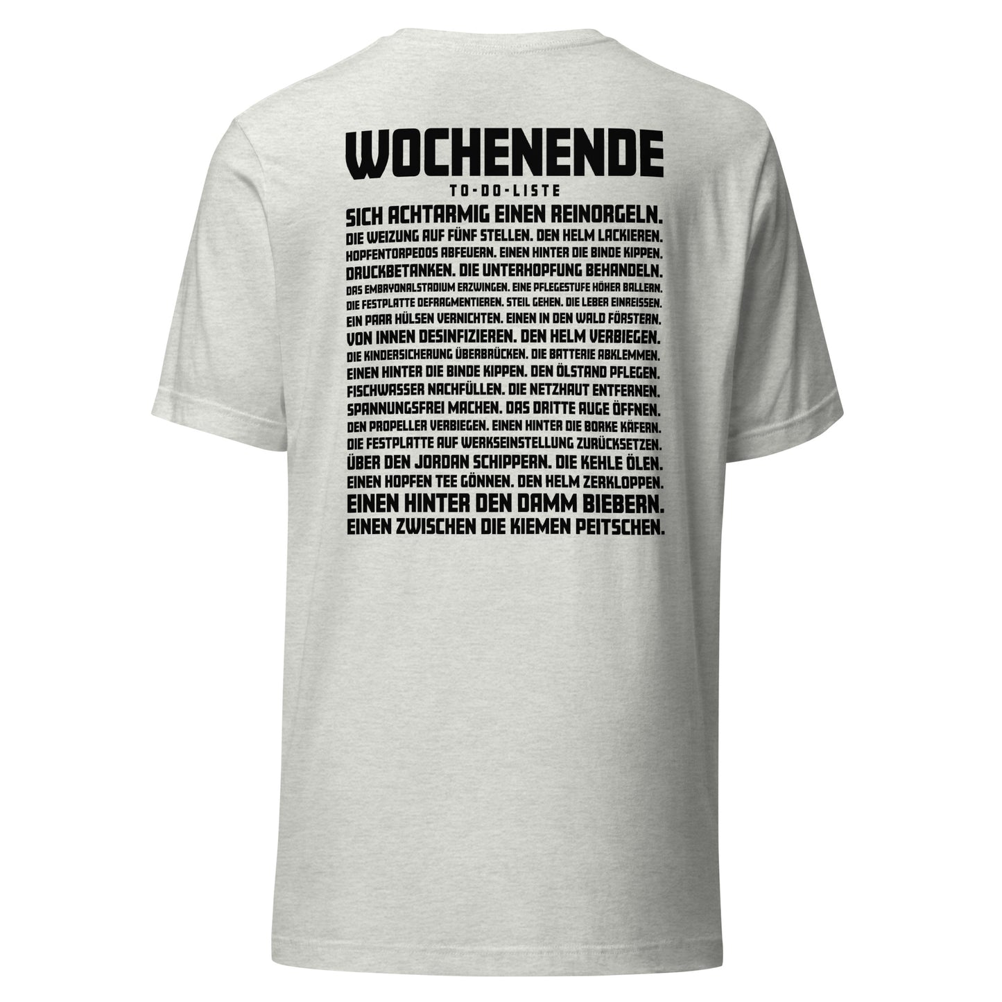 Wochenende – To-Do-Liste – Unisex T-Shirt Backprint